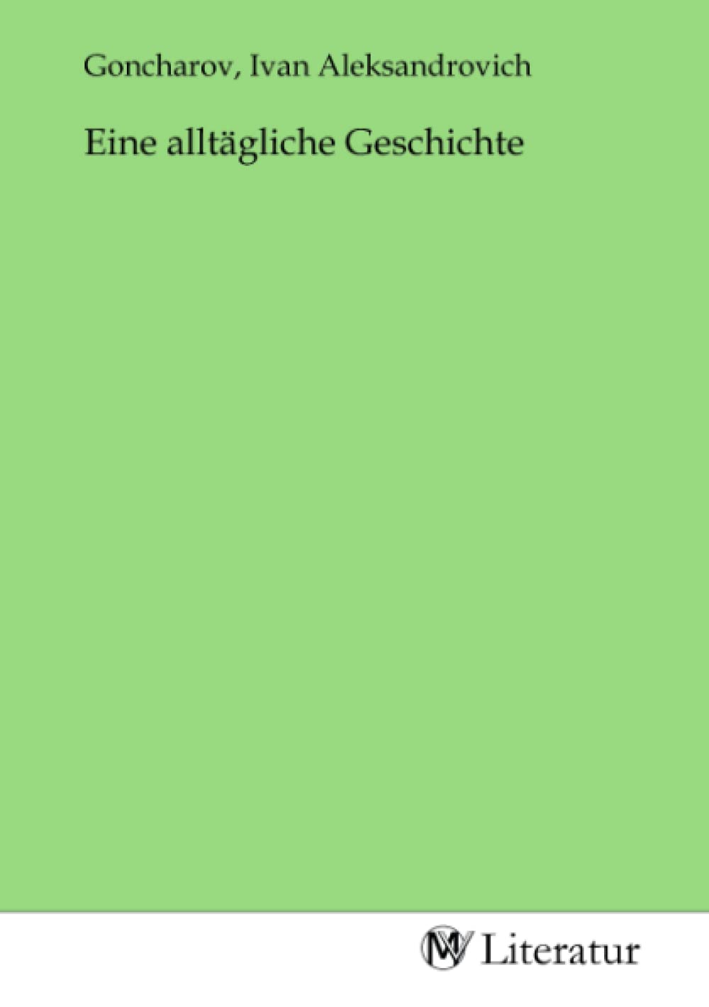 Eine alltägliche Geschichte: DE Fiction
