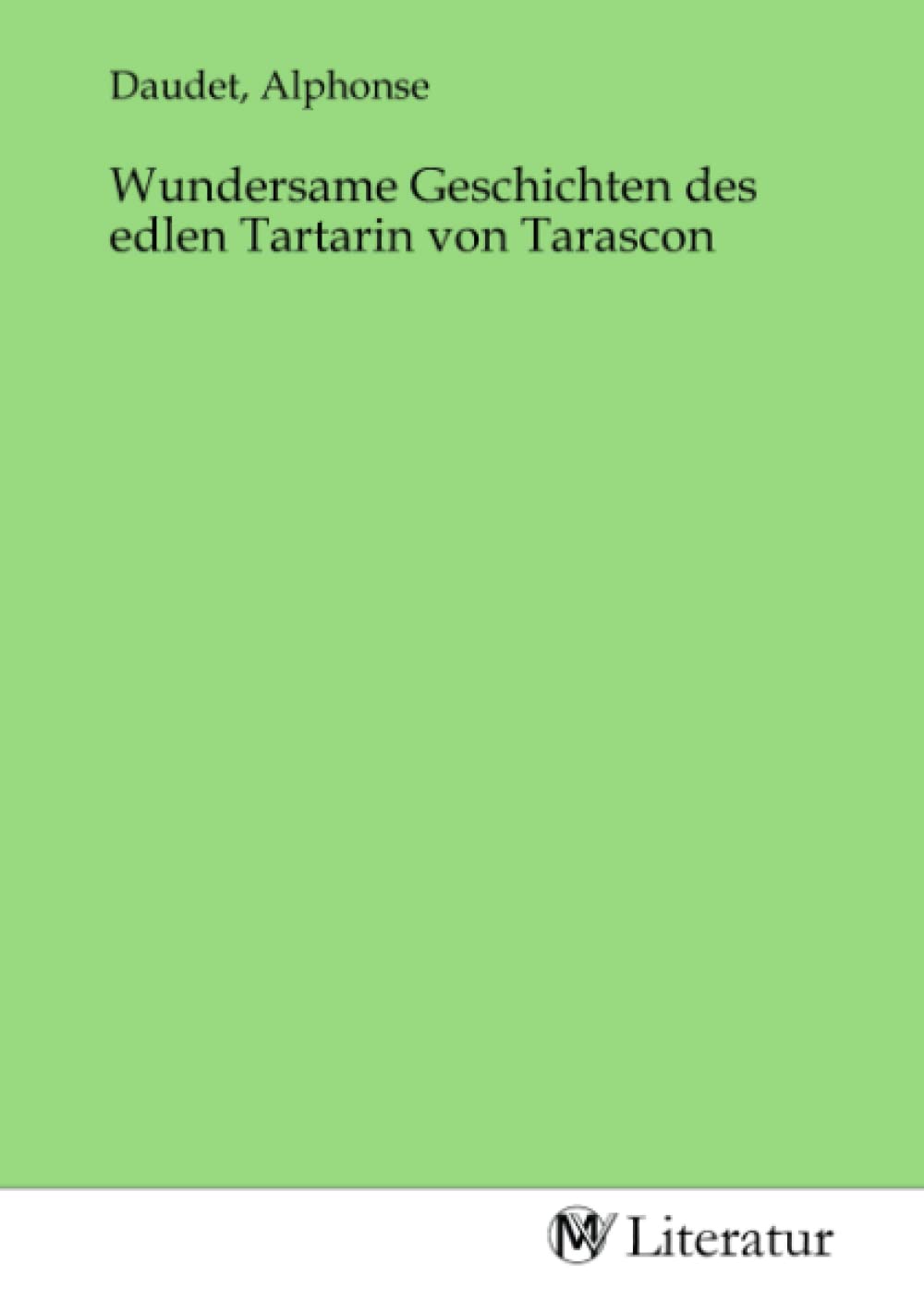 Wundersame Geschichten des edlen Tartarin von Tarascon Fiction