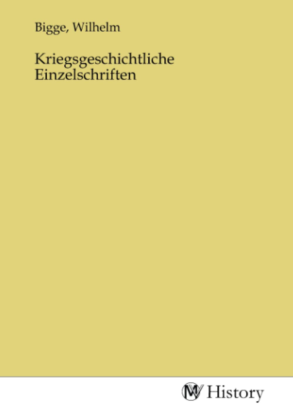 Kriegsgeschichtliche Einzelschriften Politics & History