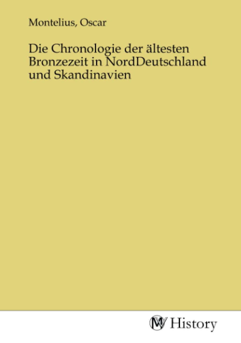 Die Chronologie der ältesten Bronzezeit in NordDeutschland und Skandinavien Politics & History