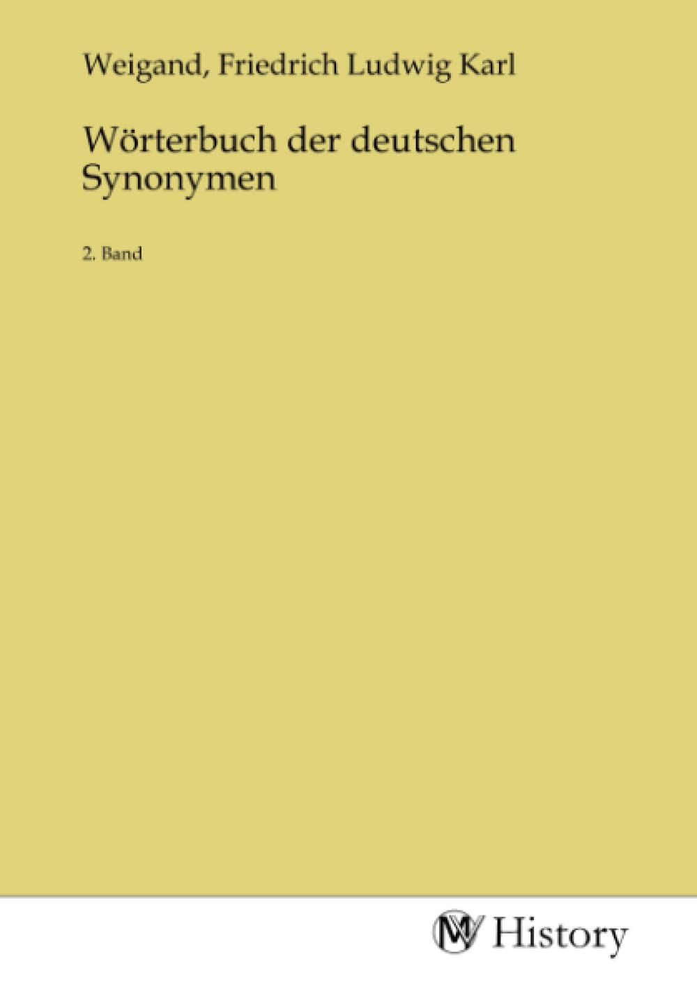 Wörterbuch der deutschen Synonymen: 2. Band Books