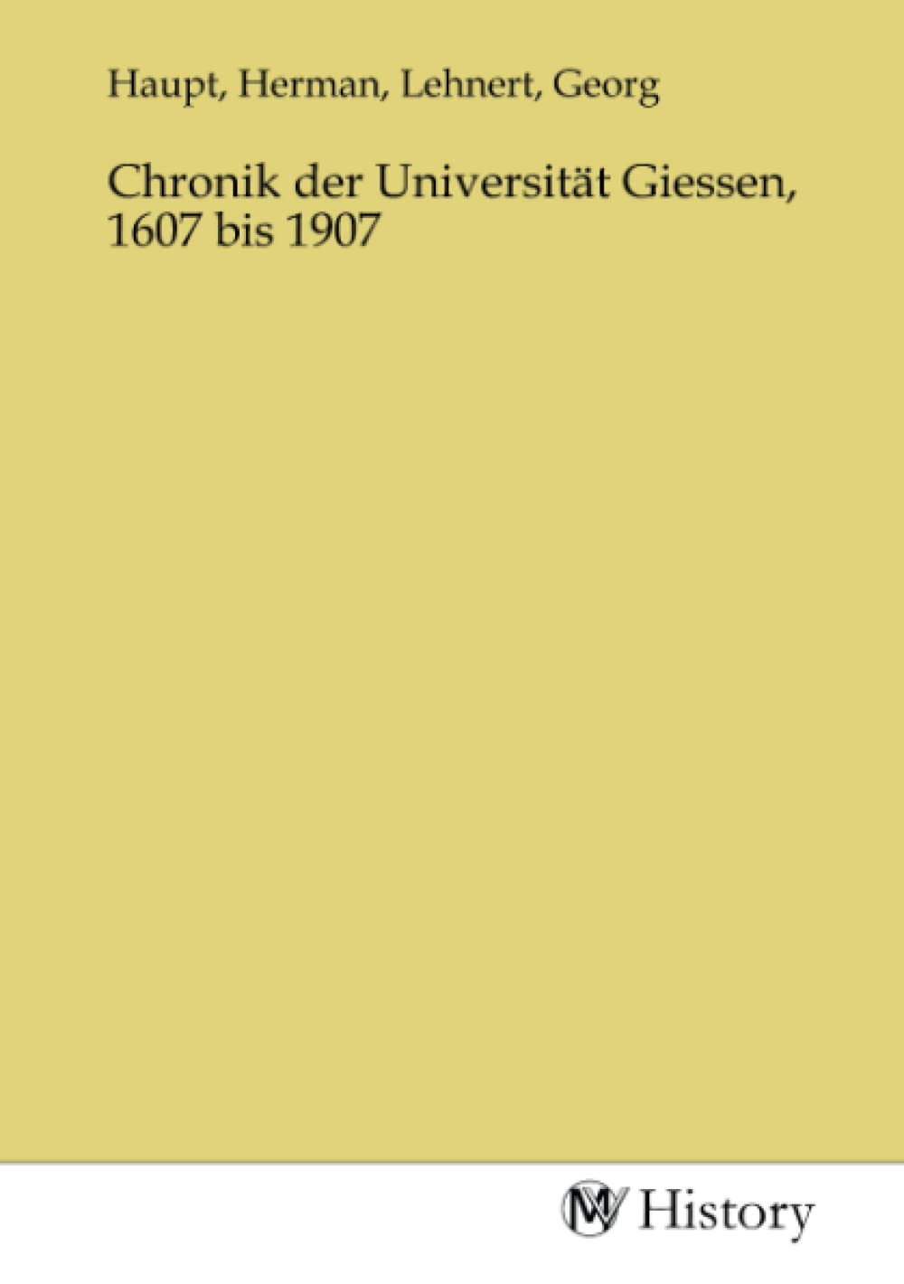 Chronik der Universität Giessen, 1607 bis 1907 Politics & History