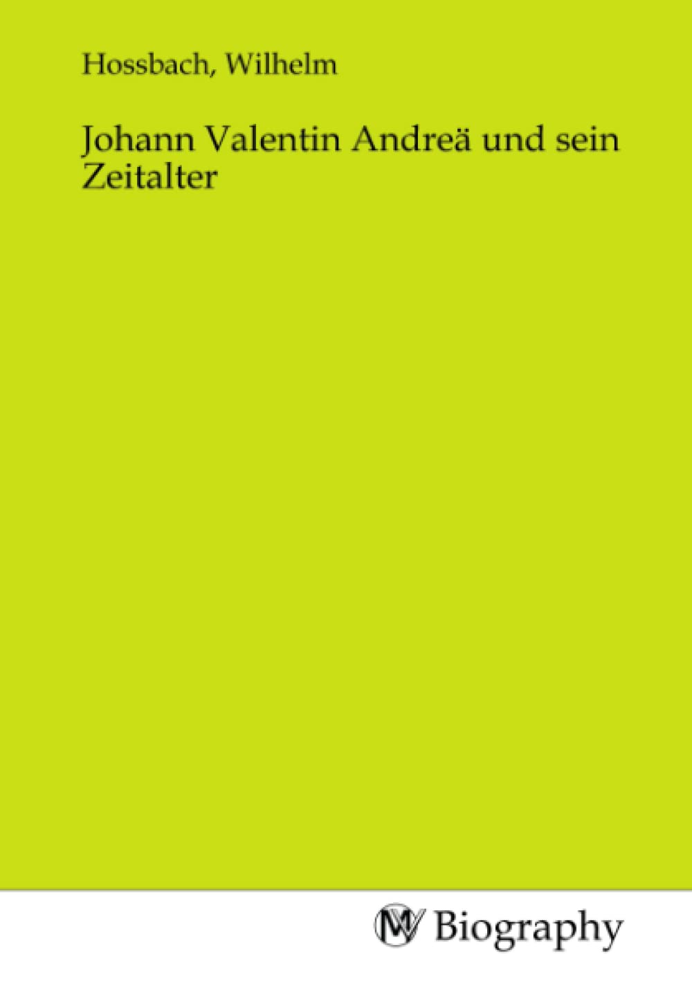 Johann Valentin Andreä und sein Zeitalter Memories