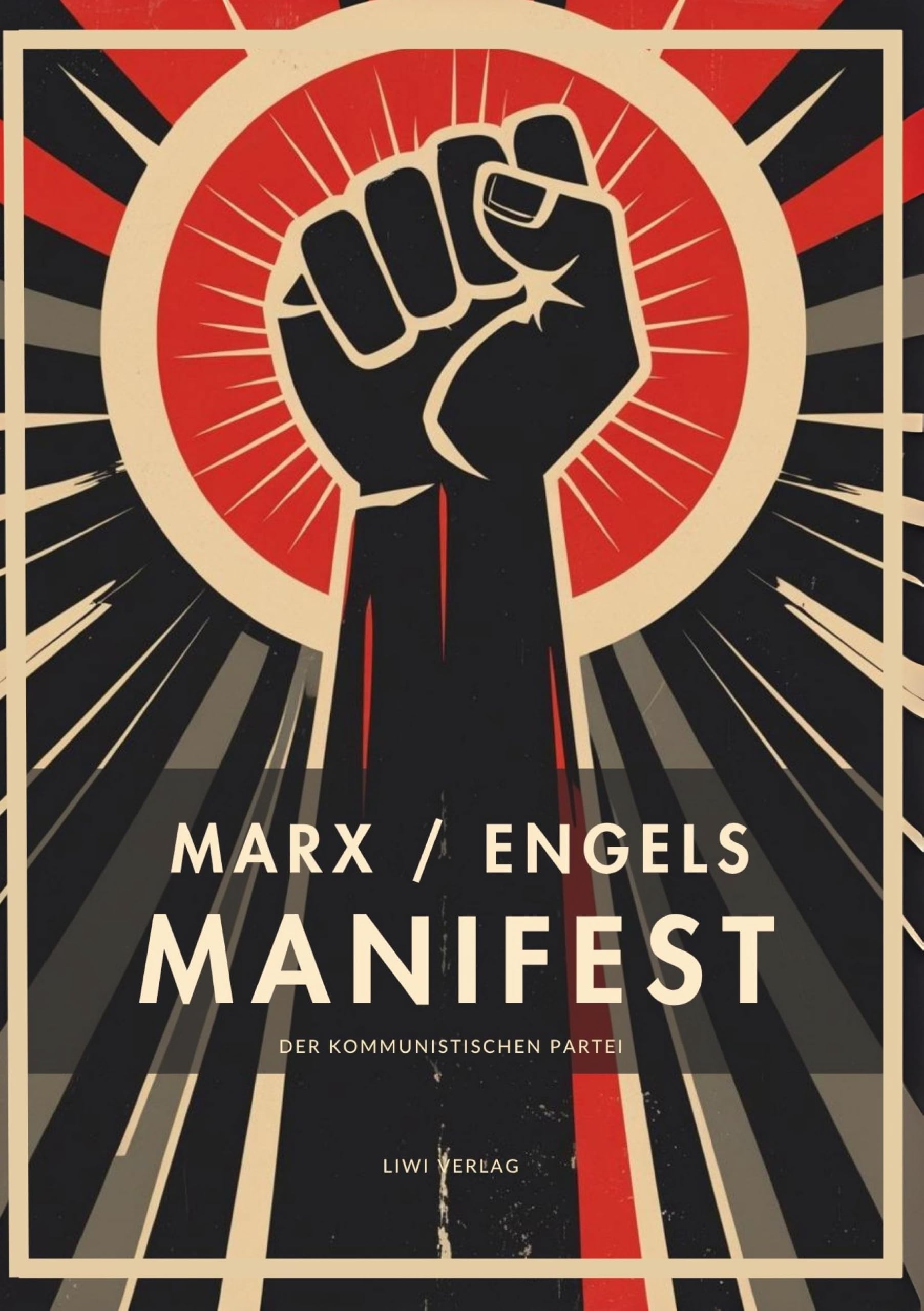 Karl Marx / Friedrich Engels: Das kommunistische Manifest. Vollständige Neuausgabe Classics