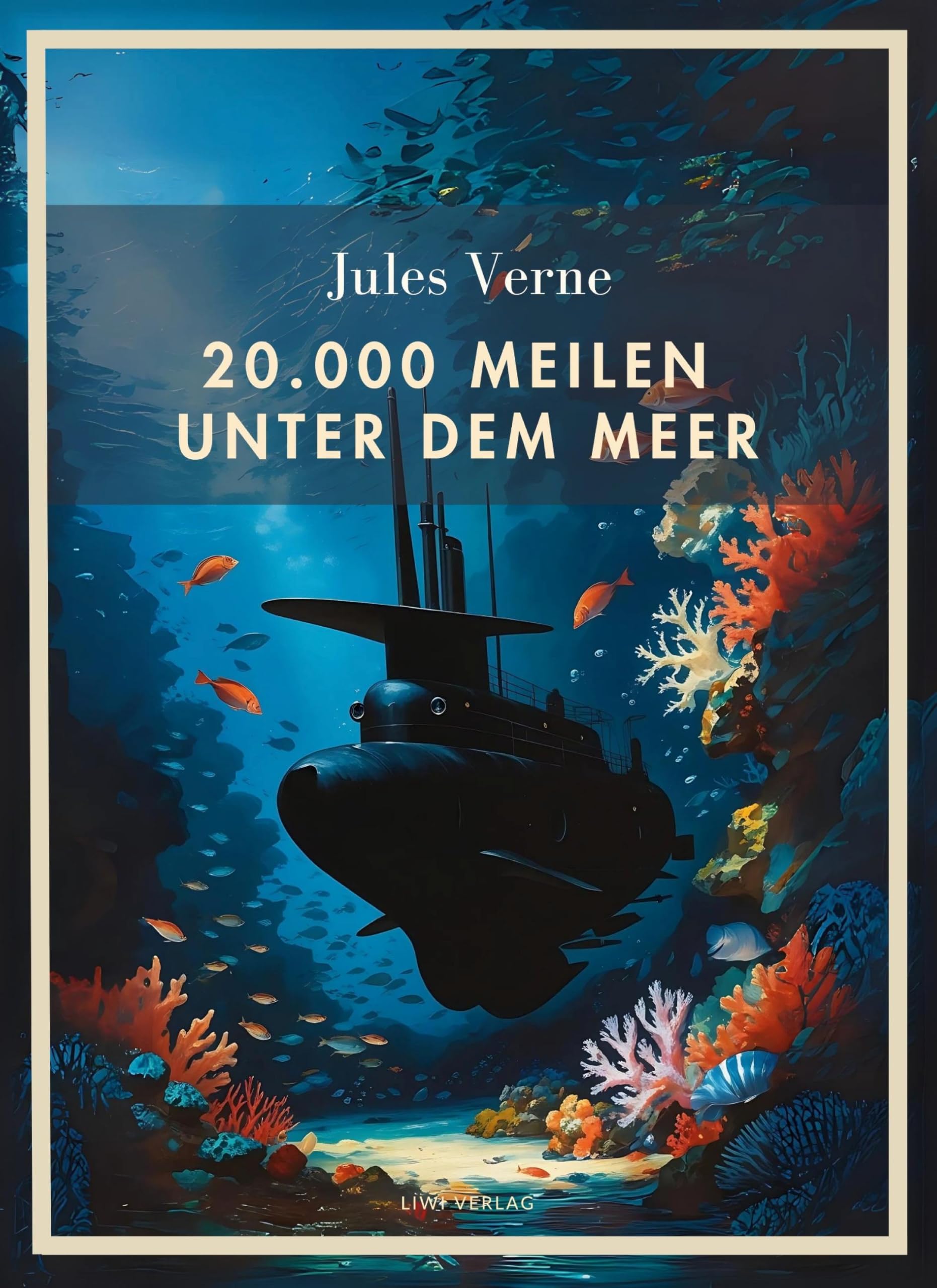 Jules Verne: 20.000 Meilen unter dem Meer. Vollständige Neuausgabe Classics