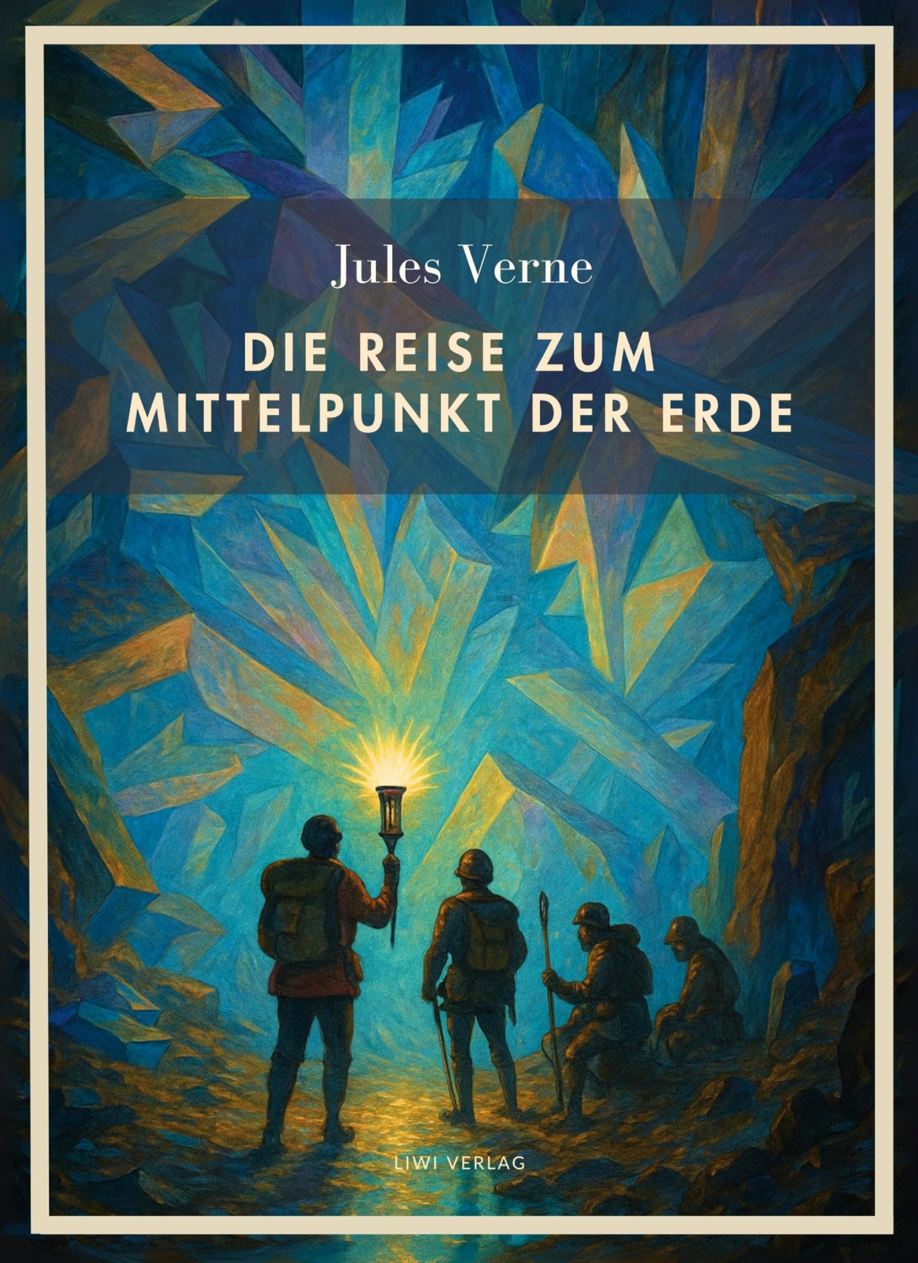 Jules Verne: Die Reise zum Mittelpunkt der Erde. Vollständige Neuausgabe Classics