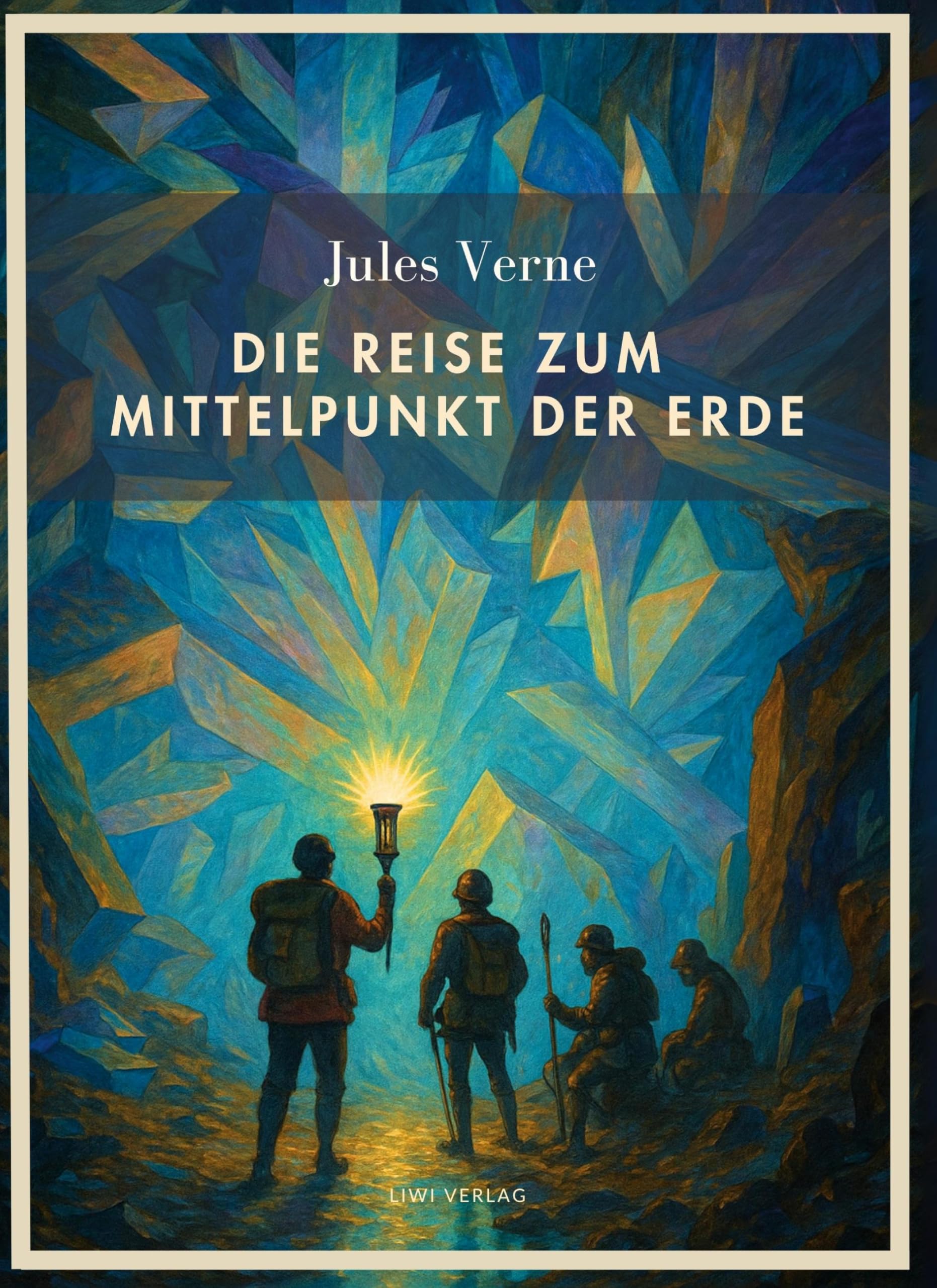 Jules Verne: Die Reise zum Mittelpunkt der Erde. Vollständige Neuausgabe Classics