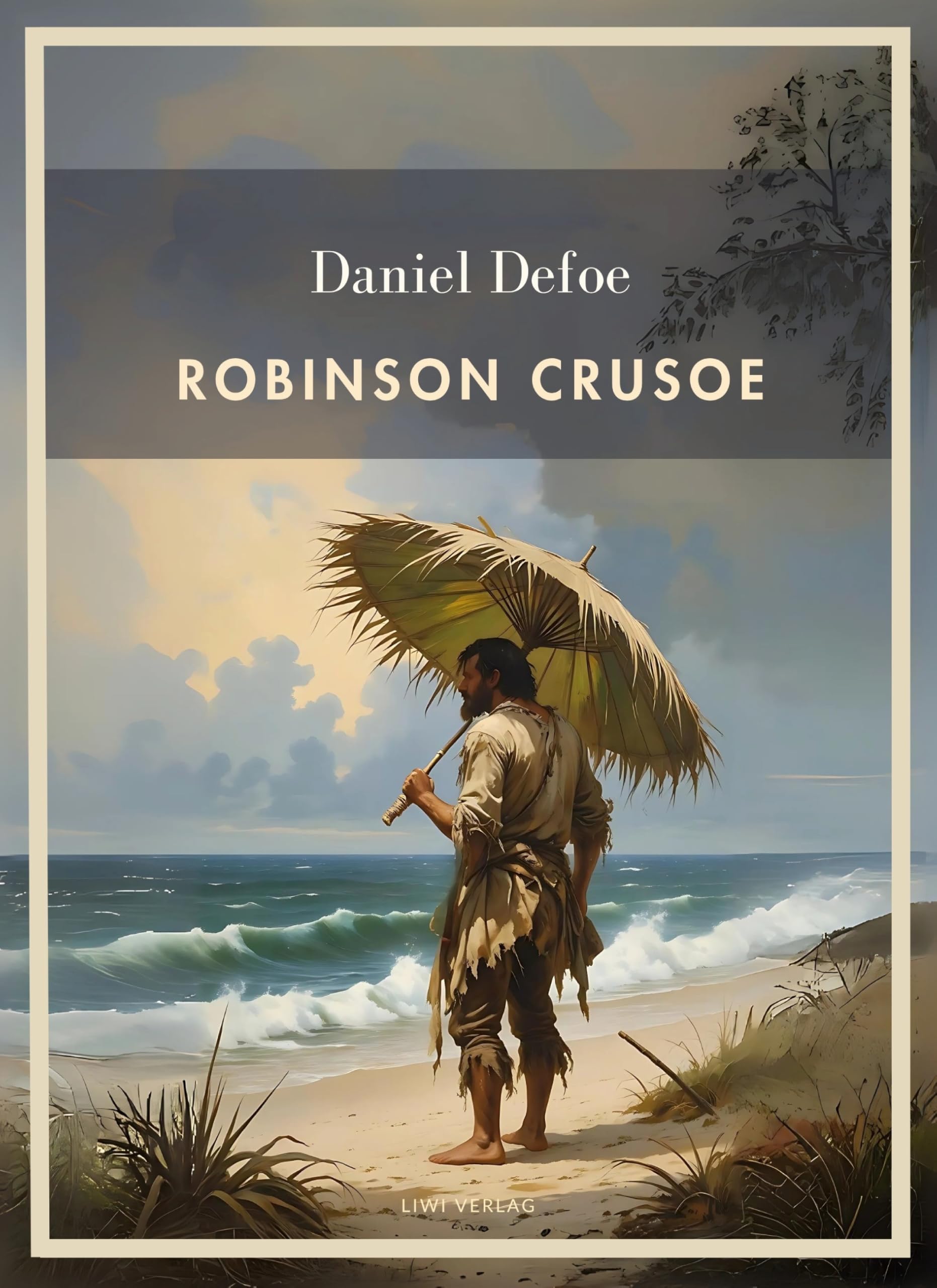 Daniel Defoe: Robinson Crusoe. Vollständige Neuausgabe Contemporary literature