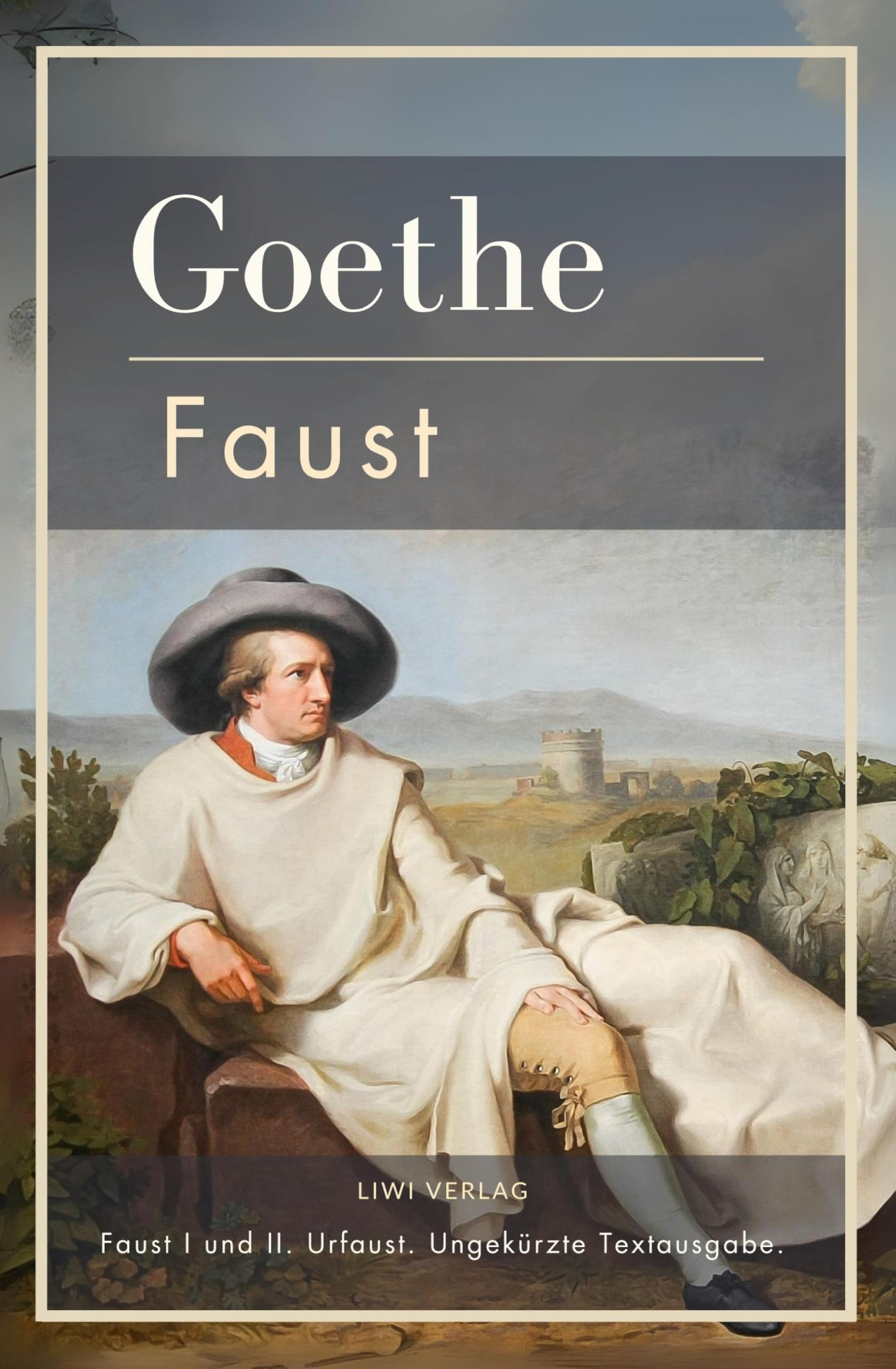 Johann Wolfgang von Goethe: Faust I und II. Urfaust. Ungekürzte Textausgabe. Classics