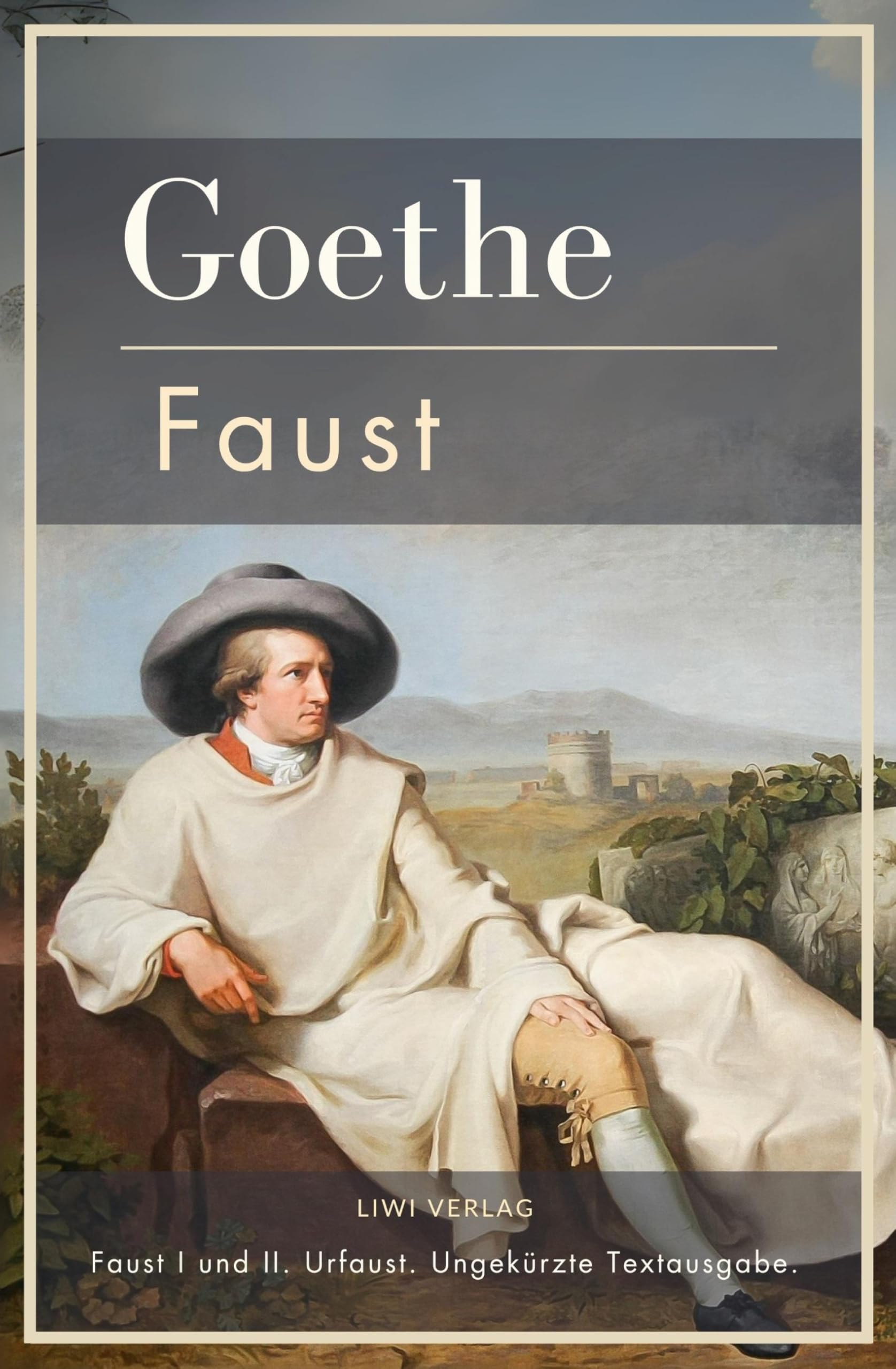 Johann Wolfgang von Goethe: Faust I und II. Urfaust. Ungekürzte Textausgabe. Classics