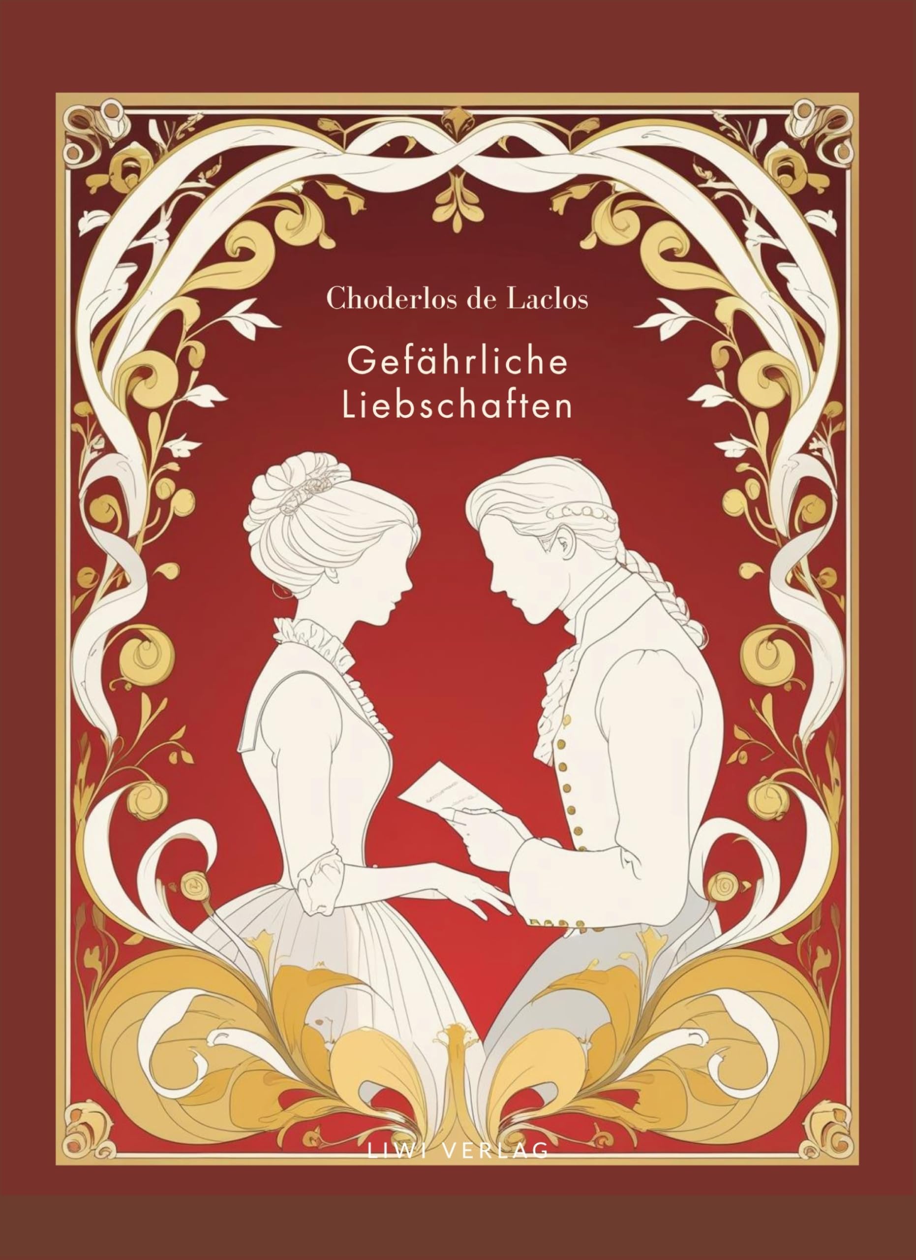Choderlos de Laclos: Gefährliche Liebschaften. Vollständige Neuausgabe. Contemporary literature