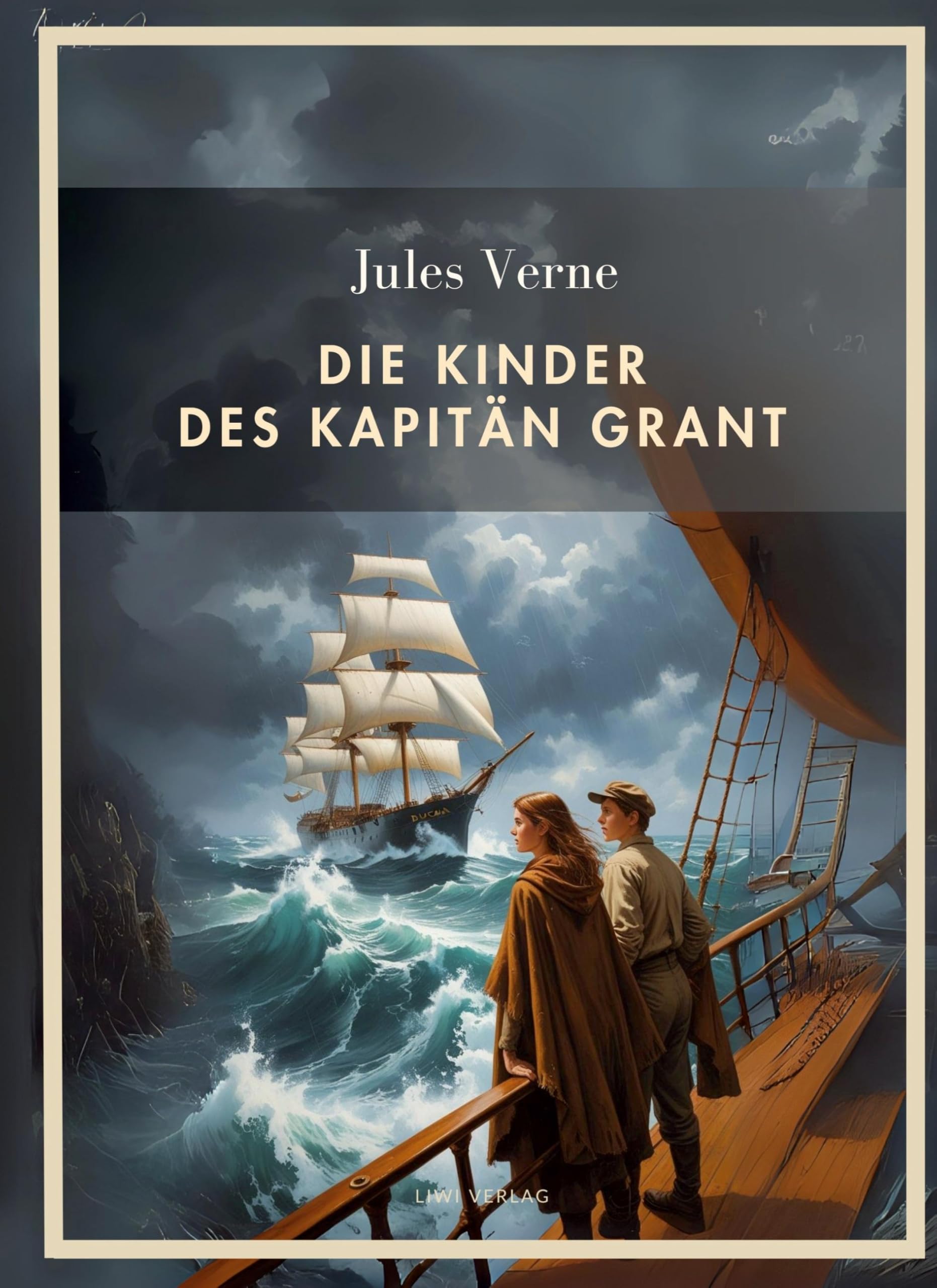 Jules Verne: Die Kinder des Kapitän Grant. Vollständige Neuausgabe Classics