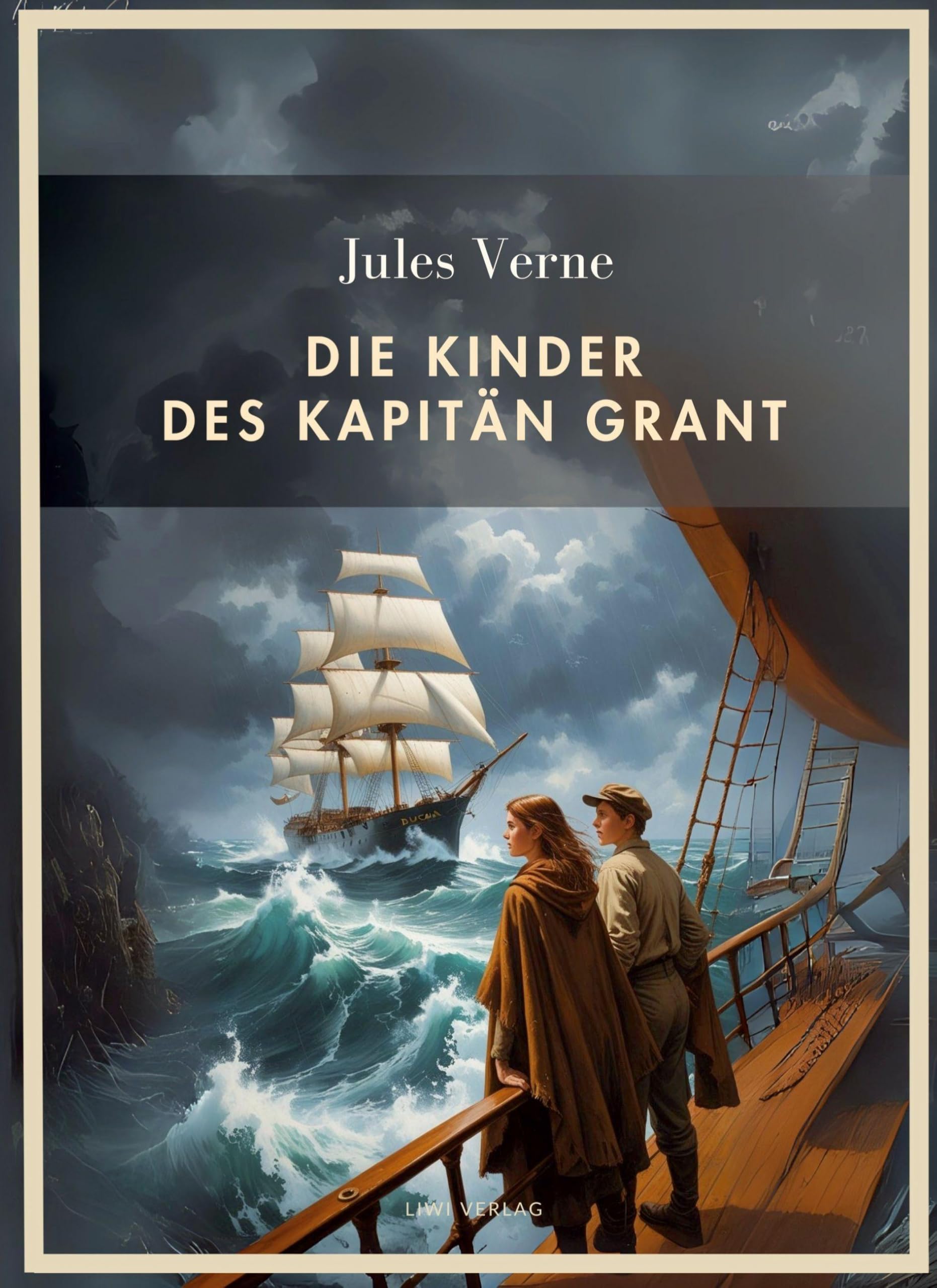 Jules Verne: Die Kinder des Kapitän Grant. Vollständige Neuausgabe Classics