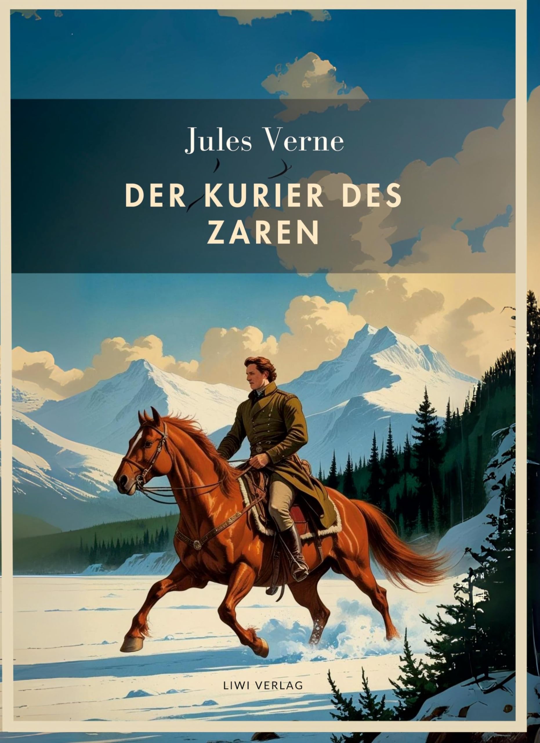 Jules Verne: Der Kurier des Zaren. Vollständige Neuausgabe Classics