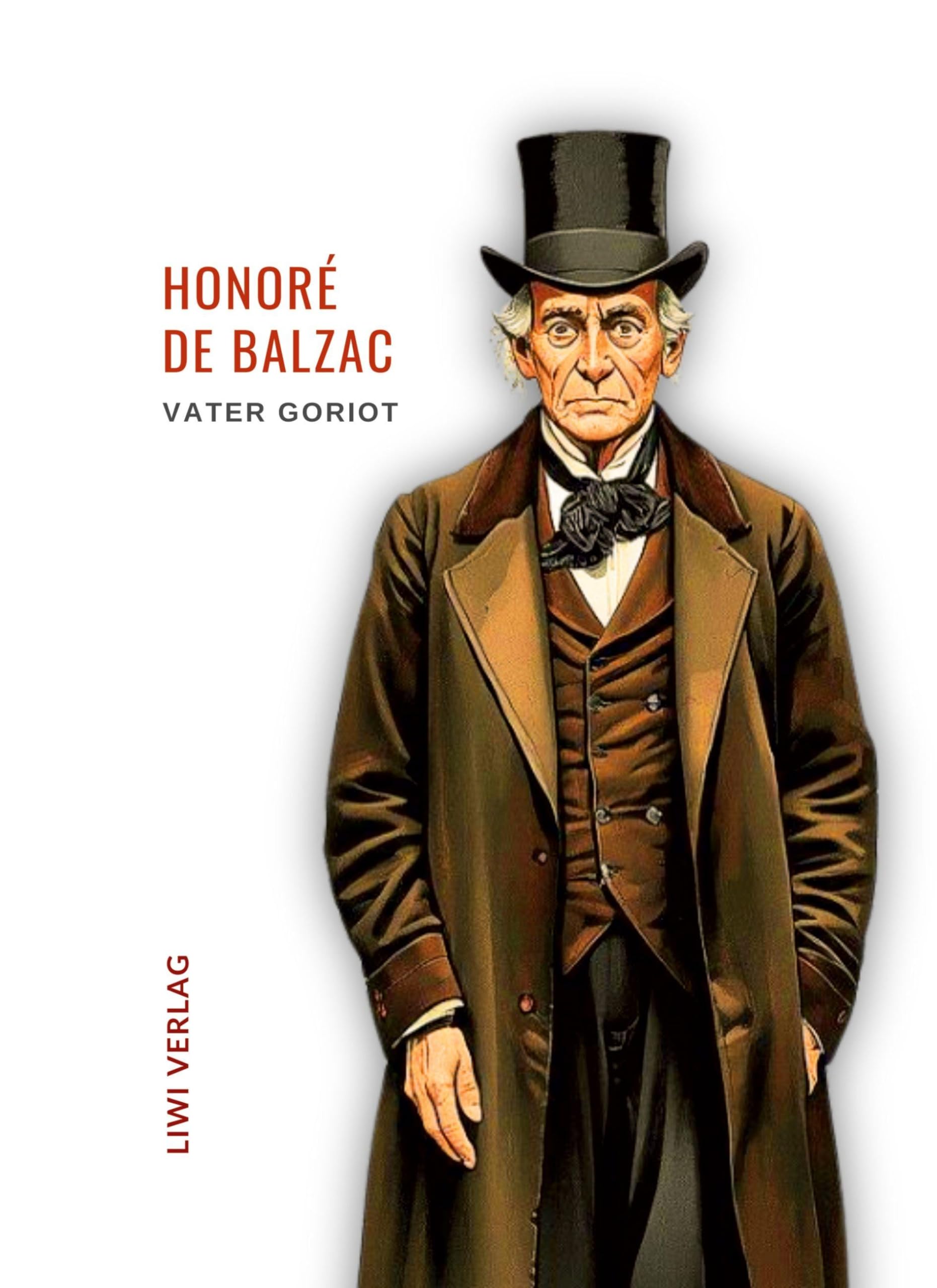 Honoré de Balzac: Vater Goriot. Ungekürzte Ausgabe Classics
