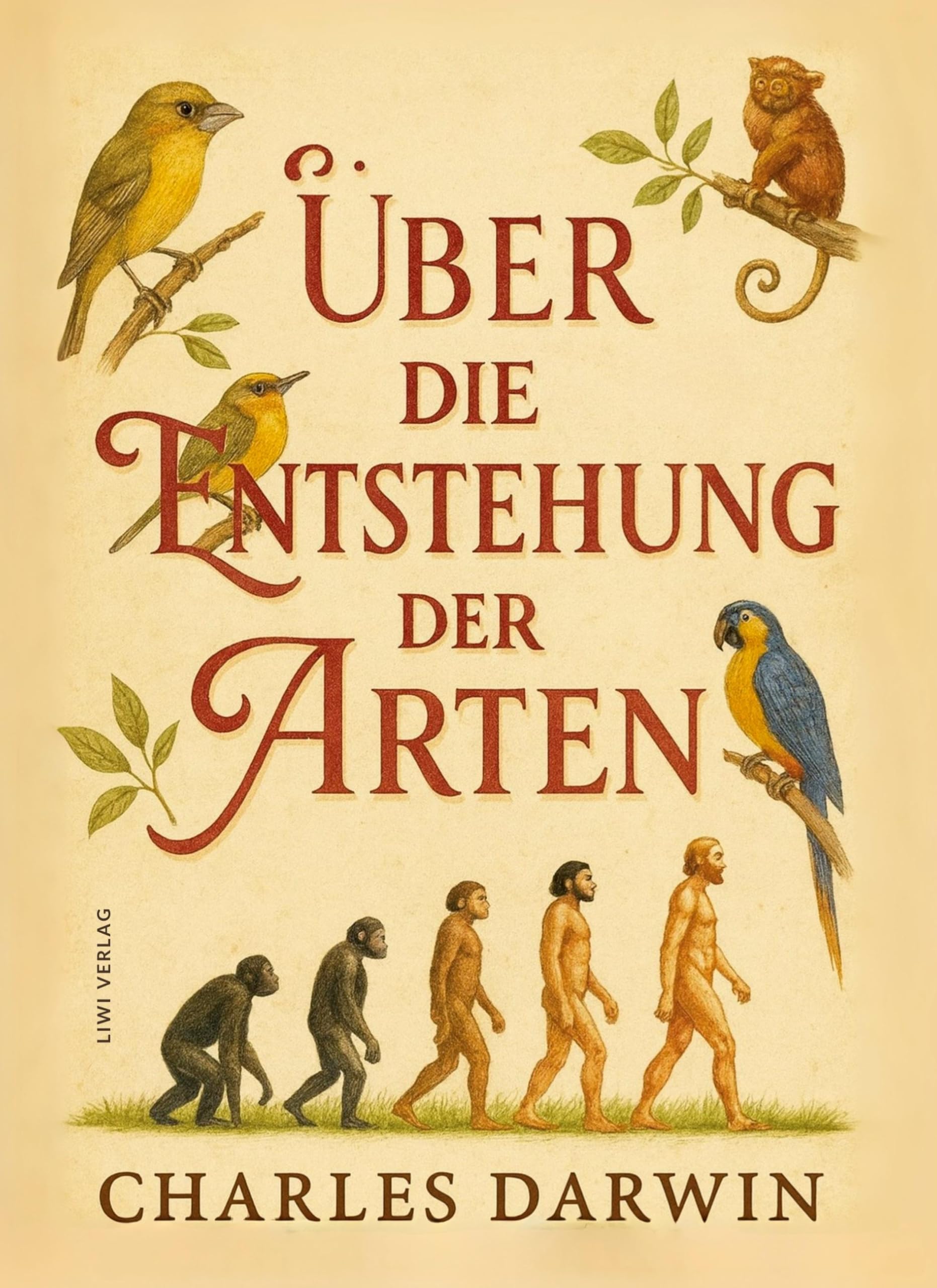 Charles Darwin: Über die Entstehung der Arten. Vollständige Neuausgabe Classics