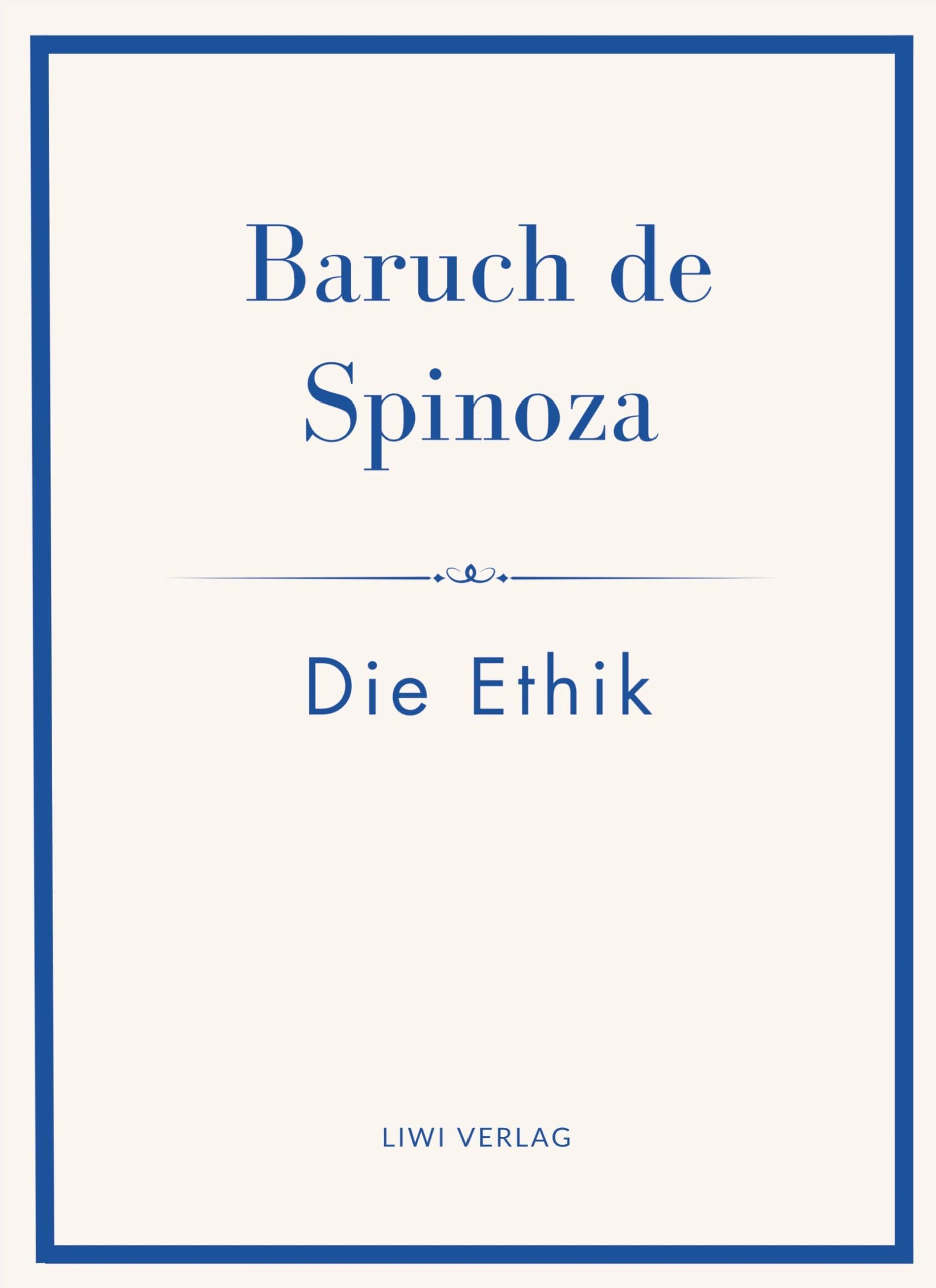 Baruch de Spinoza: Die Ethik Classics