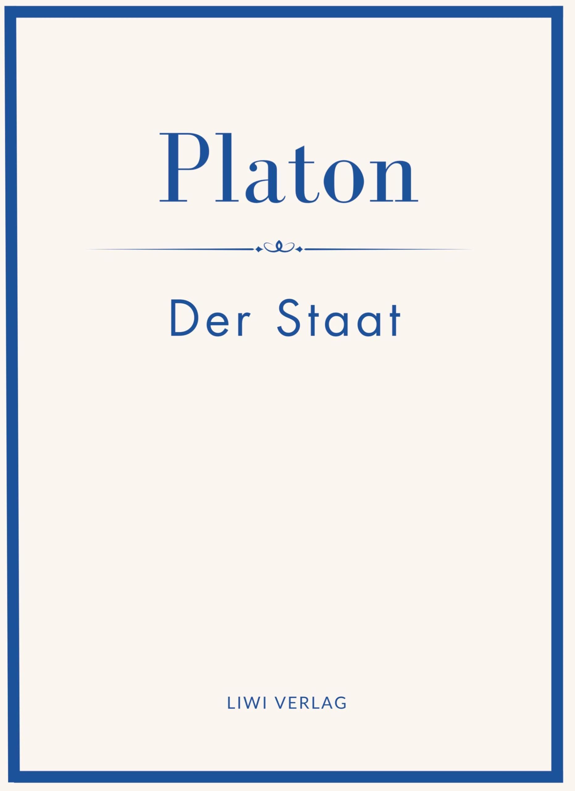 Platon: Der Staat. Vollständige Neuausgabe Classics