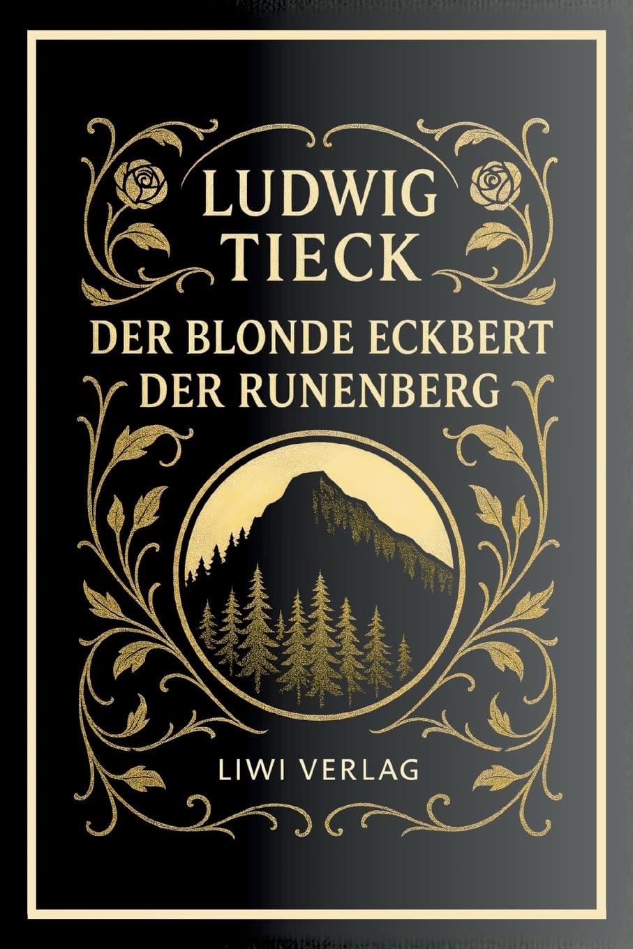 Ludwig Tieck: Der blonde Eckbert / Der Runenberg. Vollständige Neuausgabe Contemporary literature