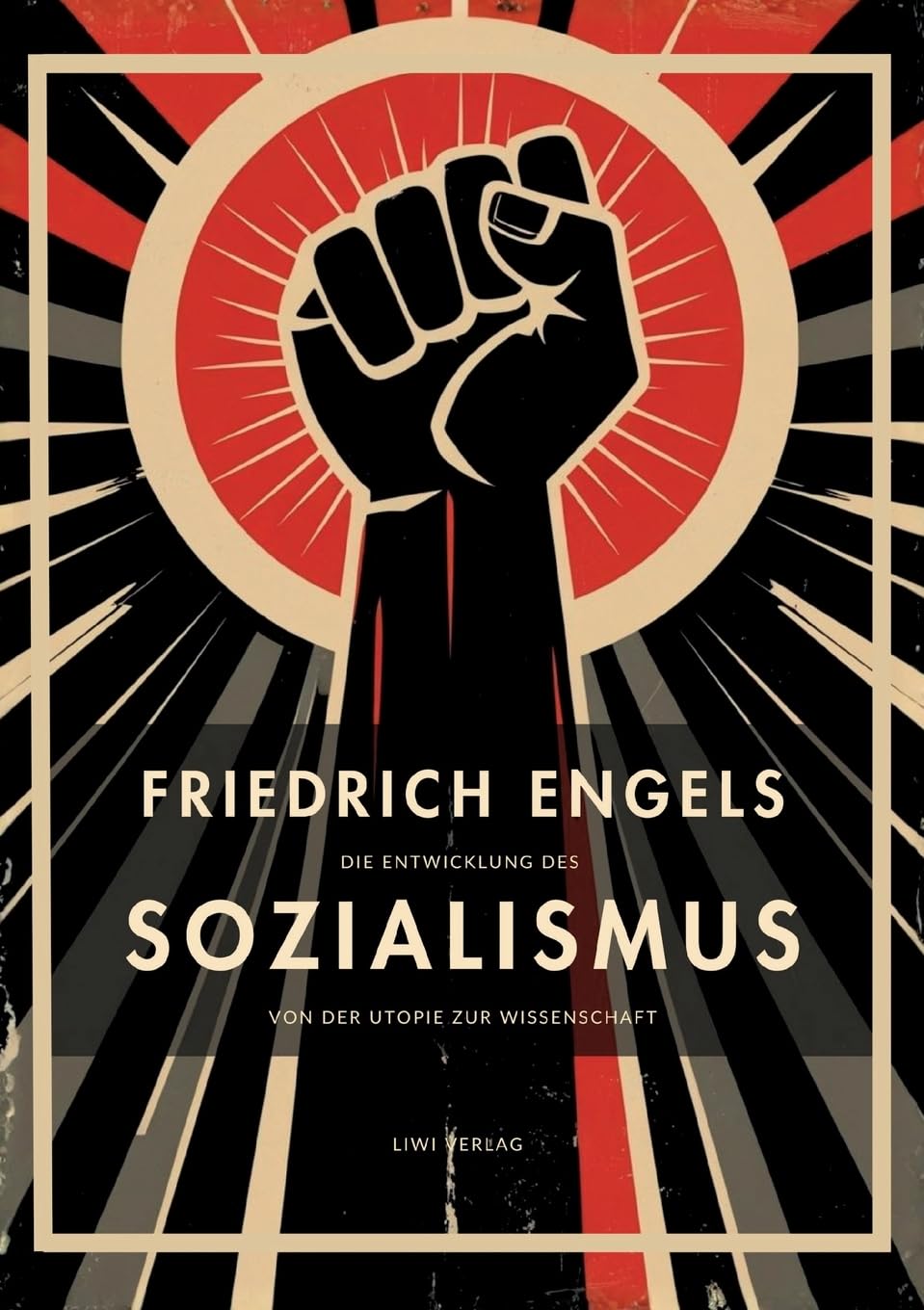 Friedrich Engels: Die Entwicklung des Sozialismus von der Utopie zur Wissenschaft. Vollständige Neuausgabe Law