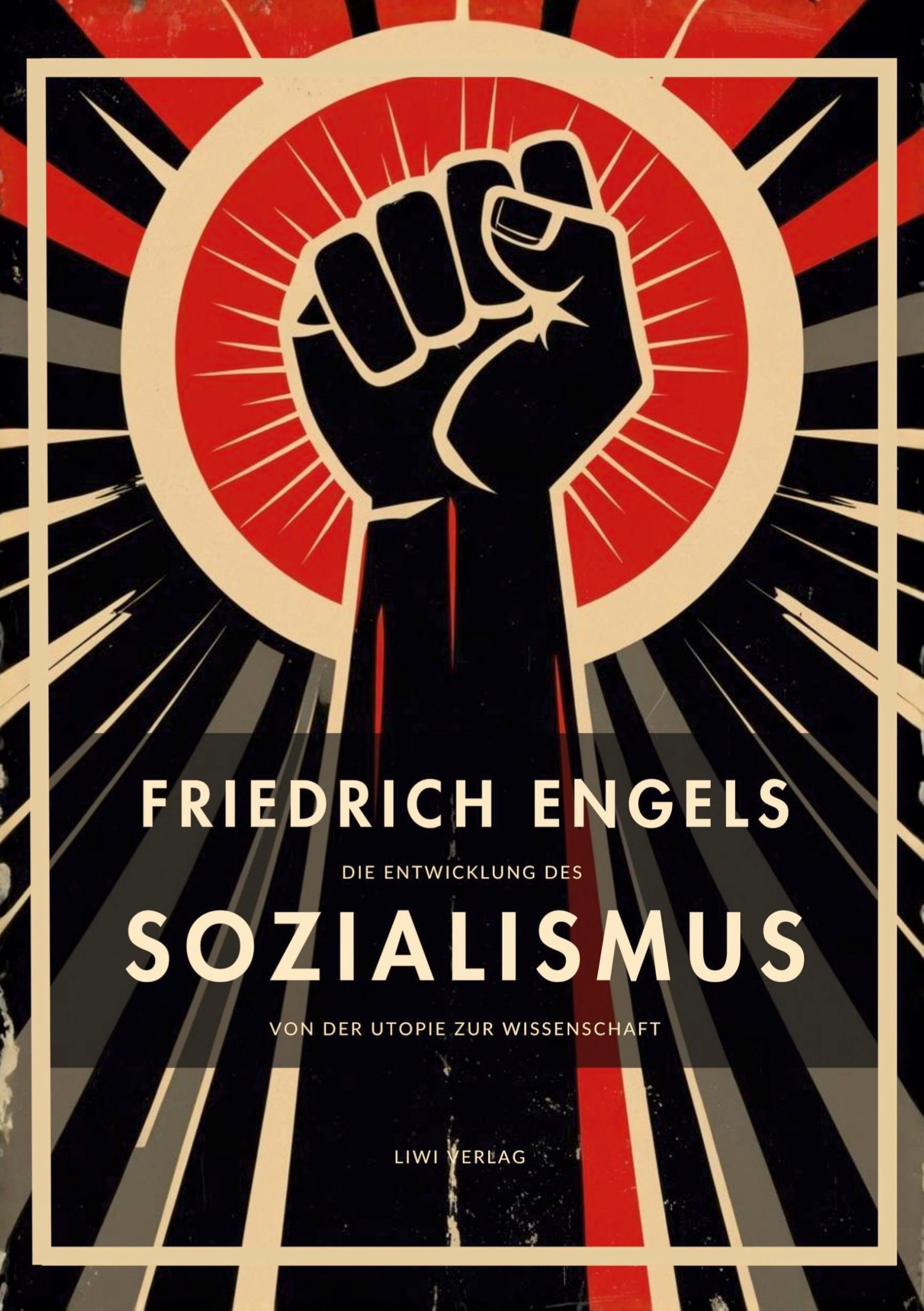 Friedrich Engels: Die Entwicklung des Sozialismus von der Utopie zur Wissenschaft. Vollständige Neuausgabe Law