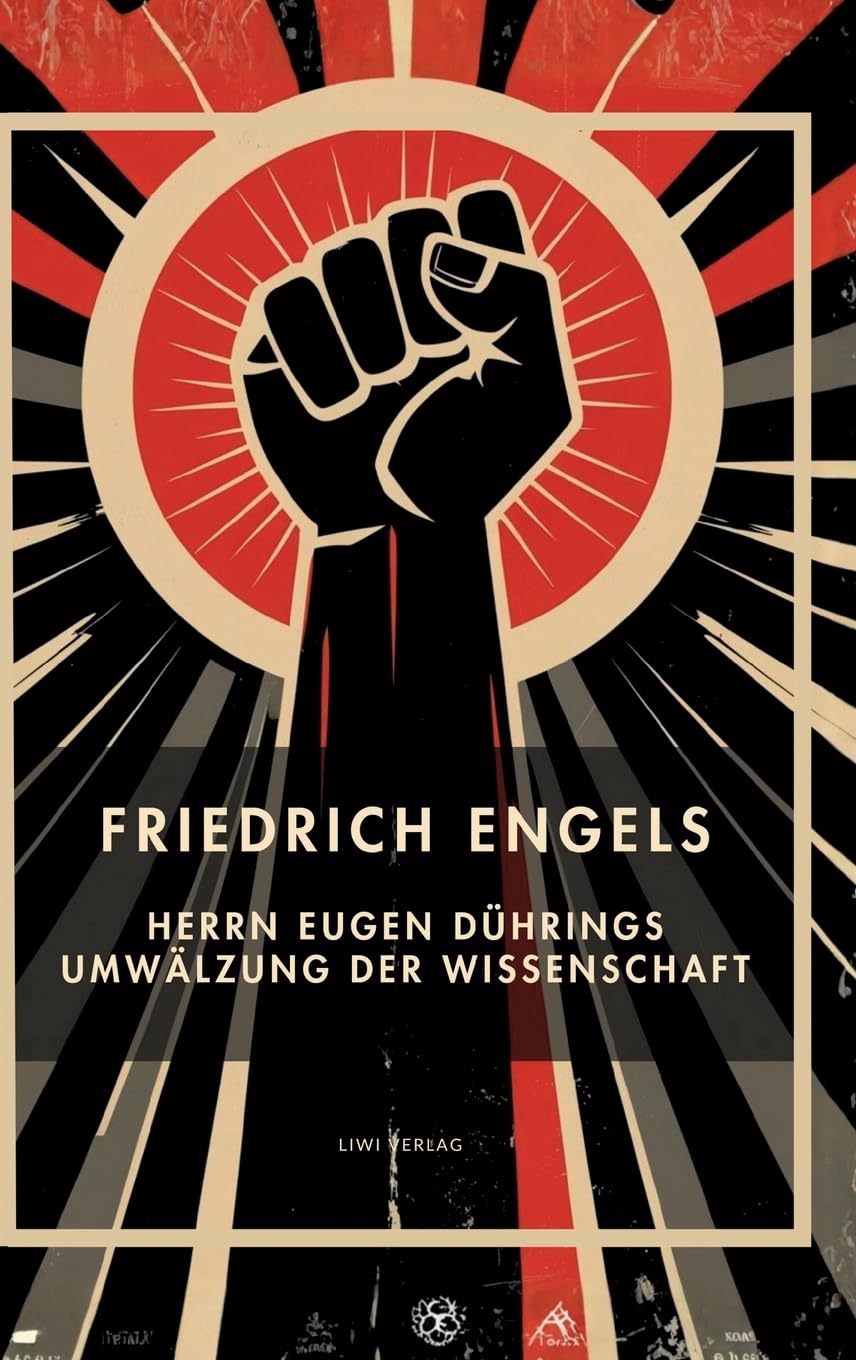 Friedrich Engels: Herrn Eugen Dührings Umwälzung der Wissenschaft. Vollständige Neuausgabe Law
