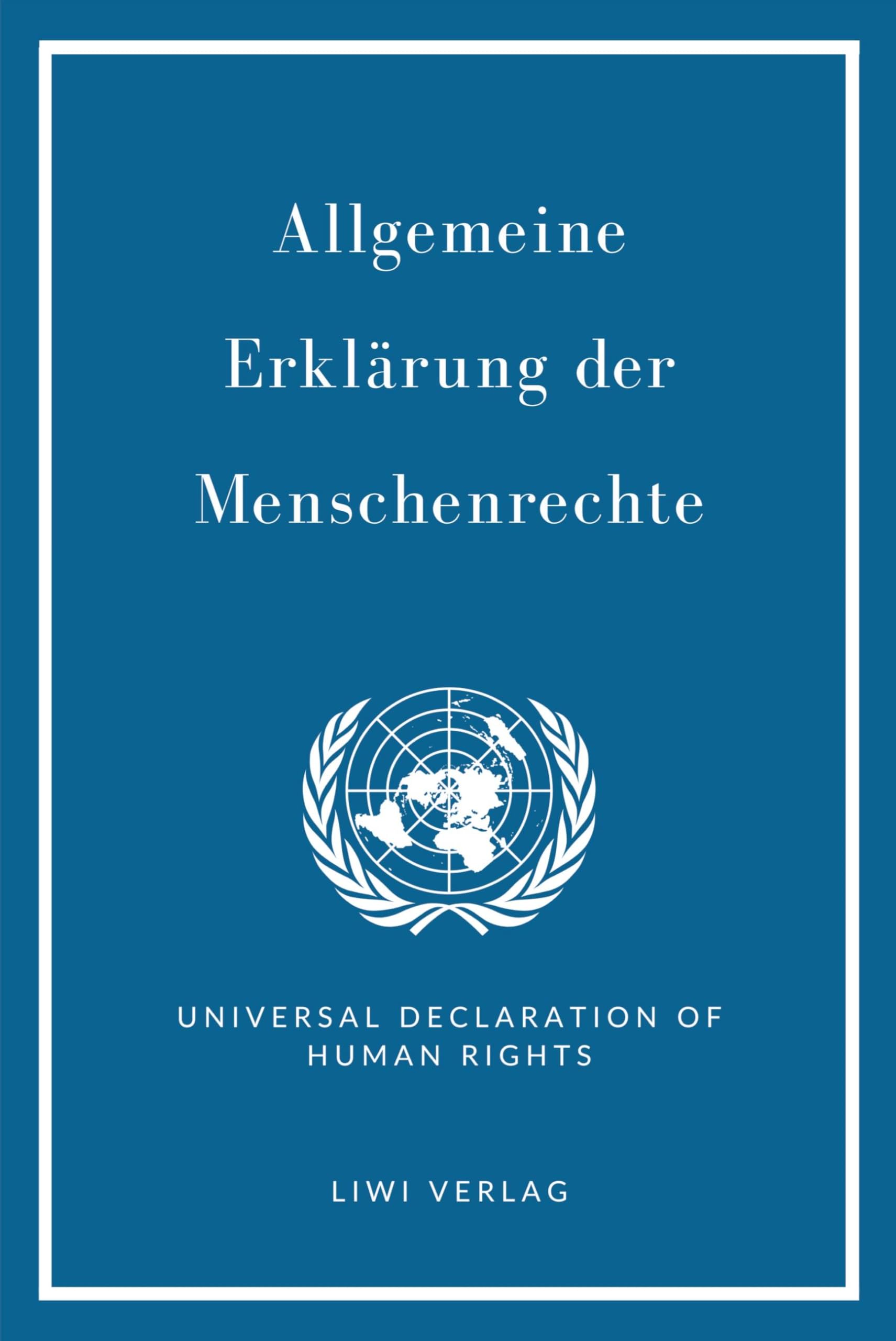 Allgemeine Erklärung der Menschenrechte. Vollständige Neuausgabe Classics
