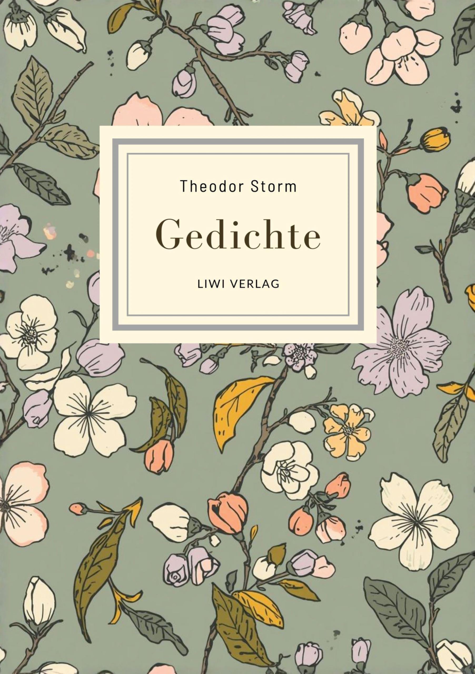 Theodor Storm: Gedichte. Vollständige Neuausgabe Classics