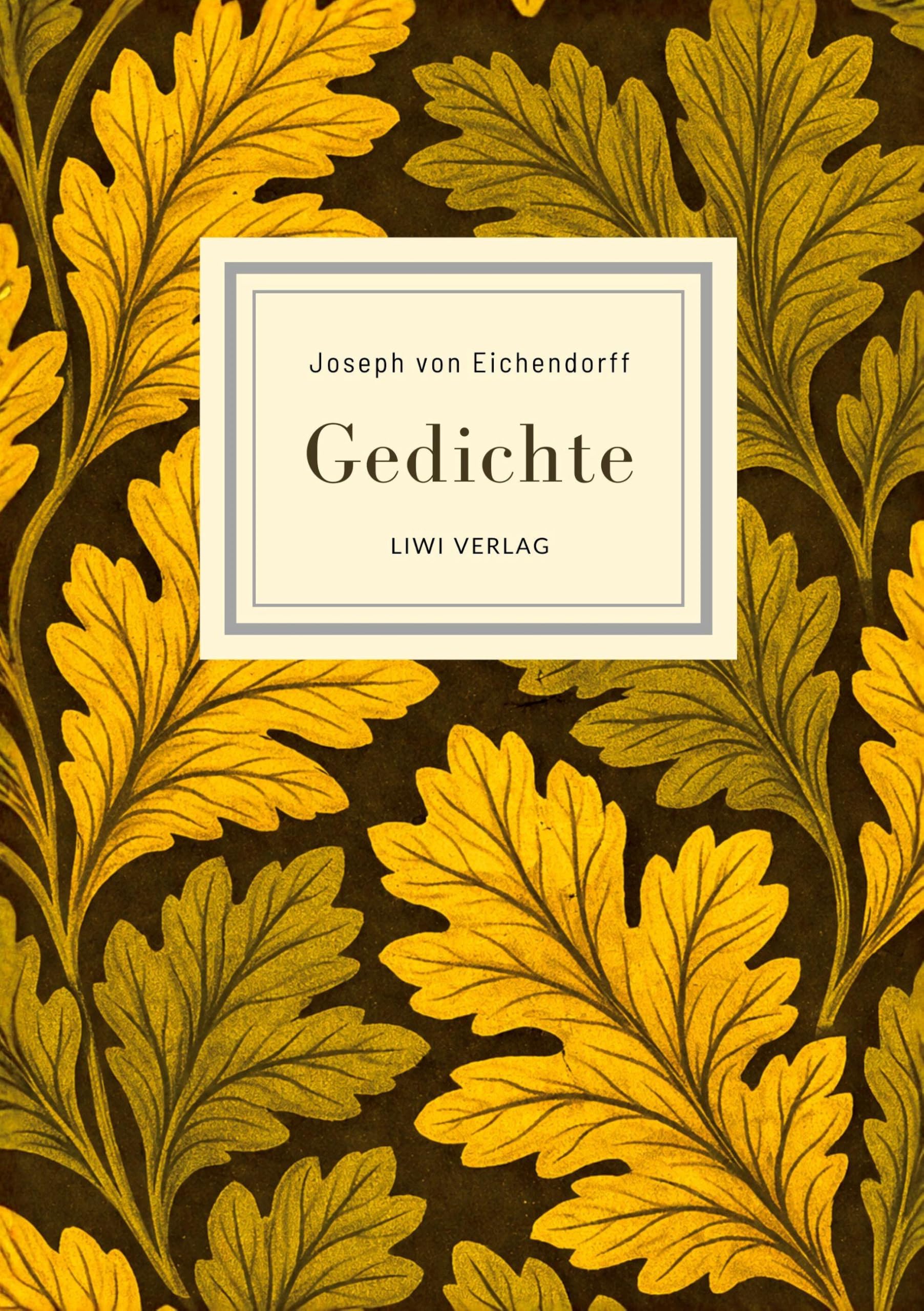 Joseph von Eichendorff: Gedichte. Vollständige Neuausgabe Classics