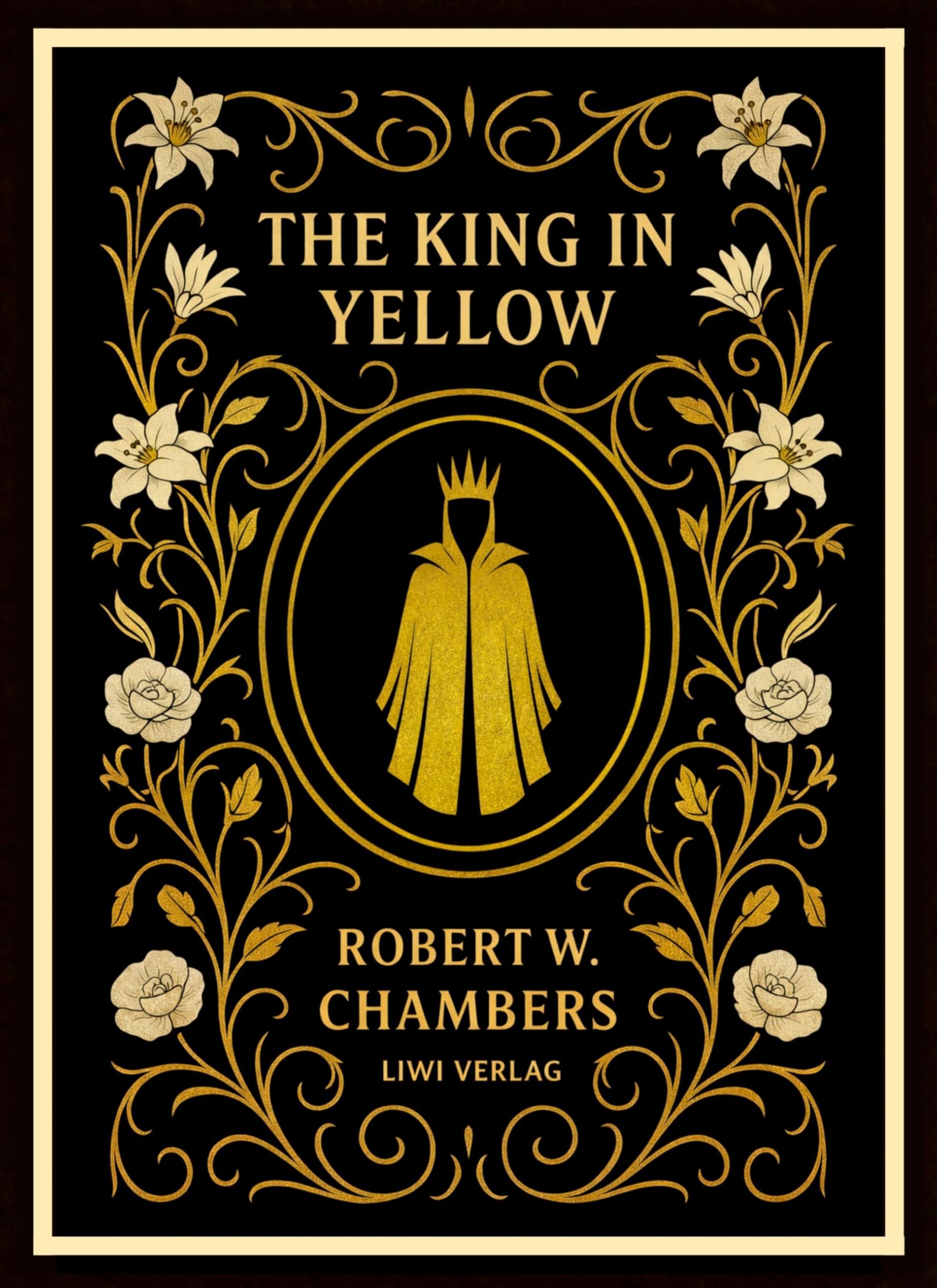 Robert W. Chambers: The King in Yellow (English Edition) Classics