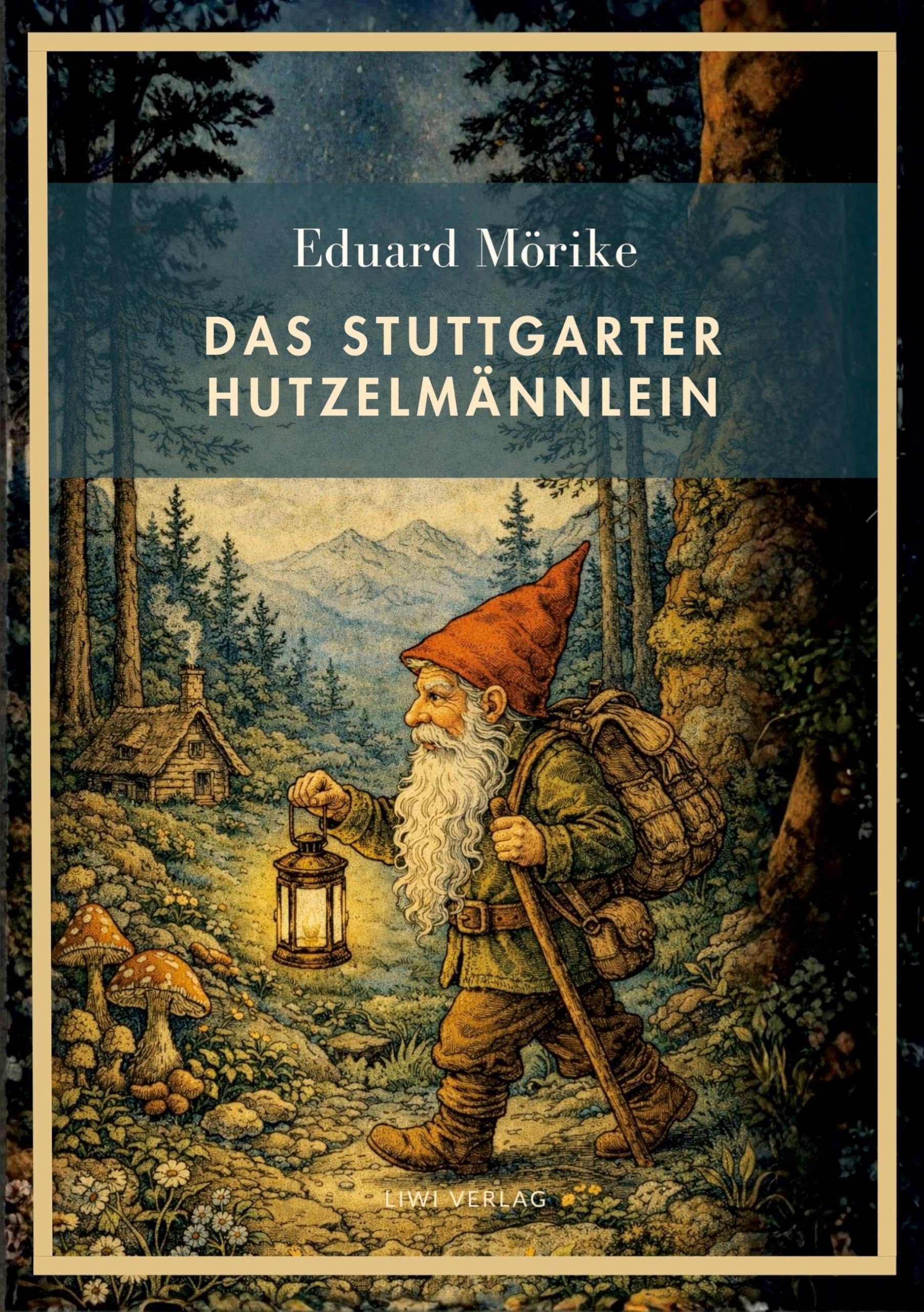 Eduard Mörike: Das Stuttgarter Hutzelmännlein. Vollständige Neuausgabe Classics