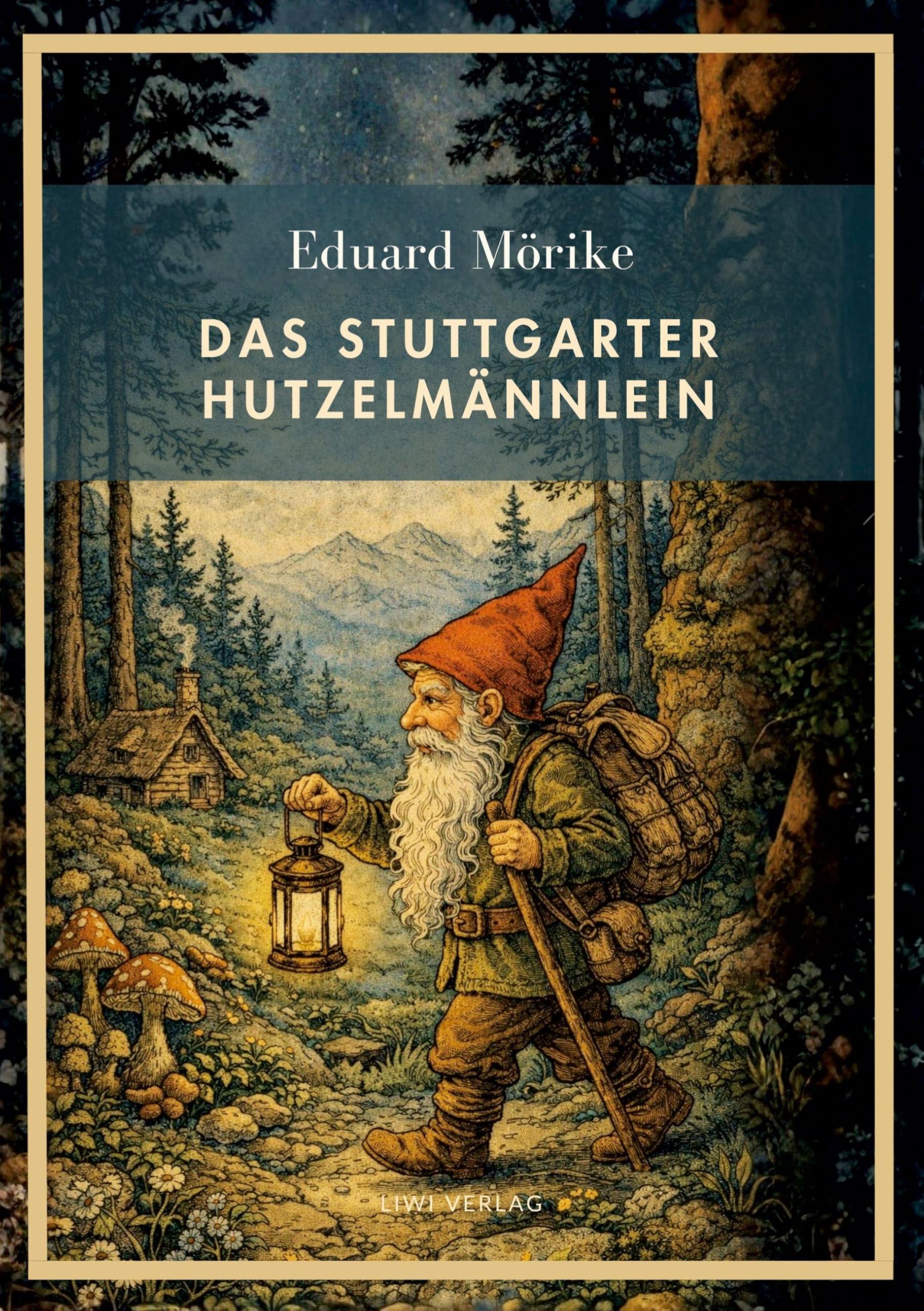 Eduard Mörike: Das Stuttgarter Hutzelmännlein. Vollständige Neuausgabe Classics