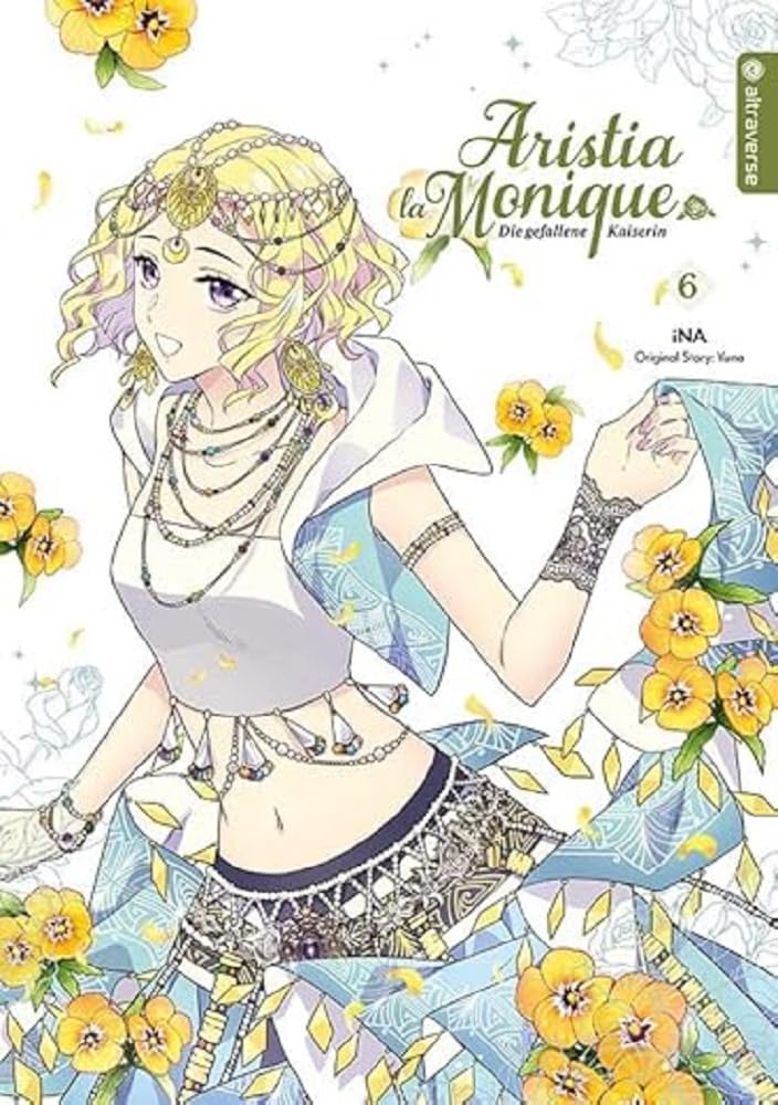 Aristia la Monique - Die gefallene Kaiserin 06 Manga