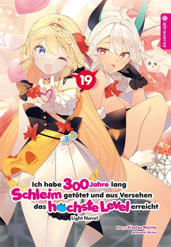 Ich habe 300 Jahre lang Schleim getötet und aus Versehen das höchste Level erreicht Light Novel 19 Manga