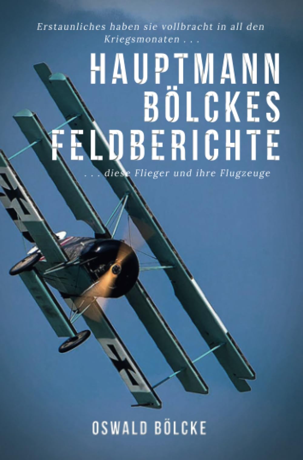 Hauptmann Bölckes Feldberichte Personalities