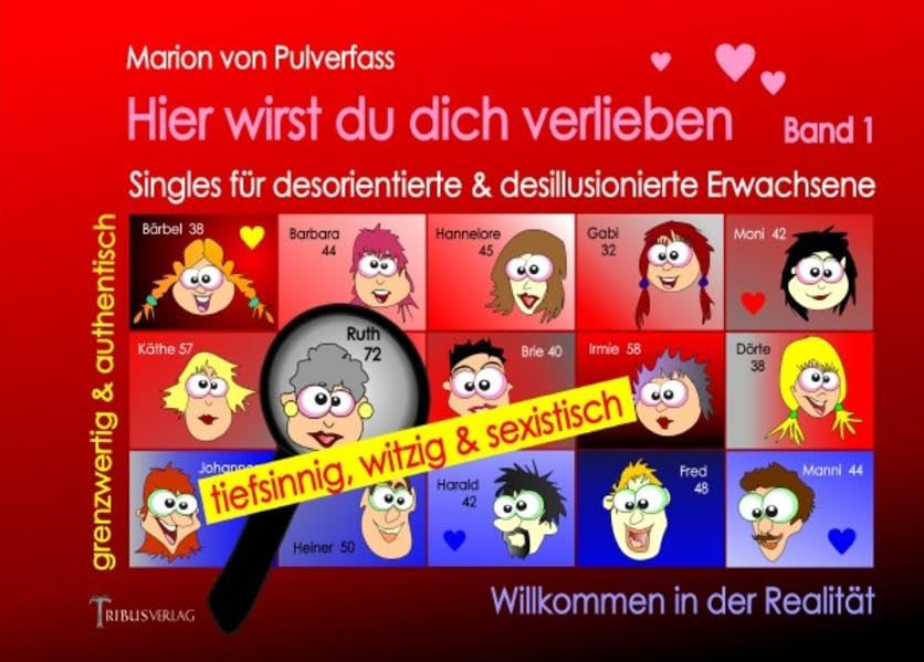 Hier wirst du dich verlieben: Singles für desorientierte & desillusionierte Erwachsene Humour & Satire