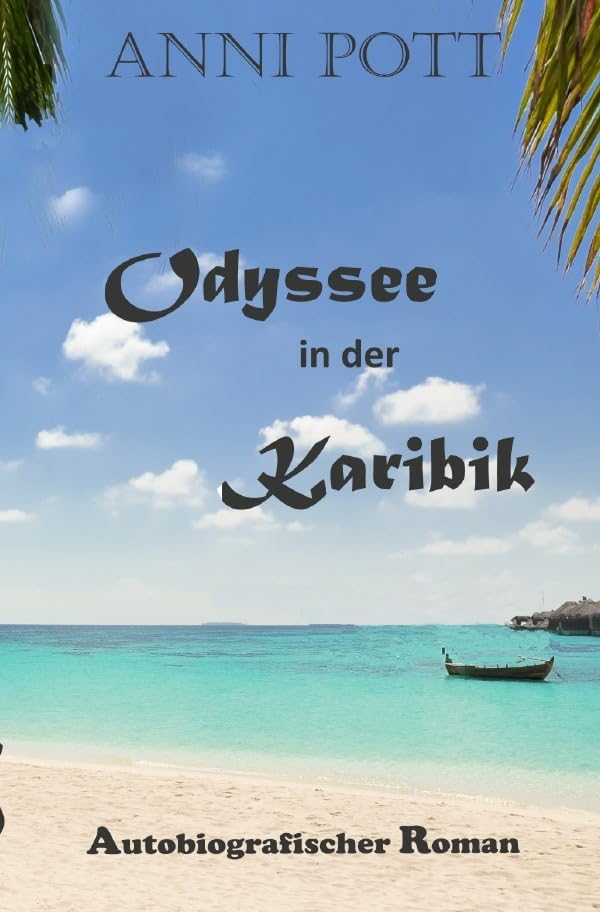 Odyssee in der Karibik: Autobiografischer Roman Personalities