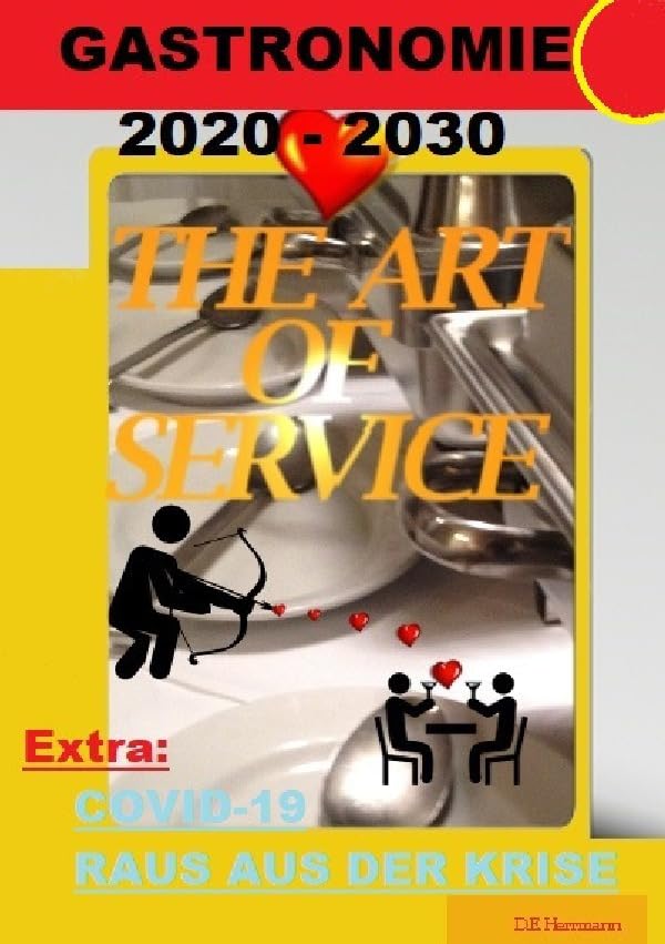 THE ART OF SERVICE: Der bessere Umgang mit Gästen Social Sciences