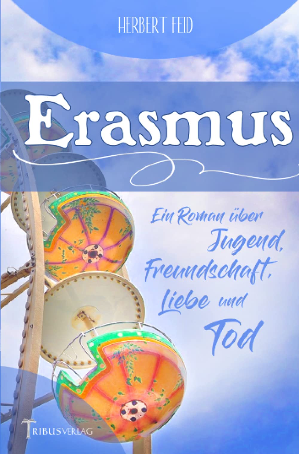 Erasmus: Ein Roman über Jugend, Freundschaft, Liebe und Tod Medicine