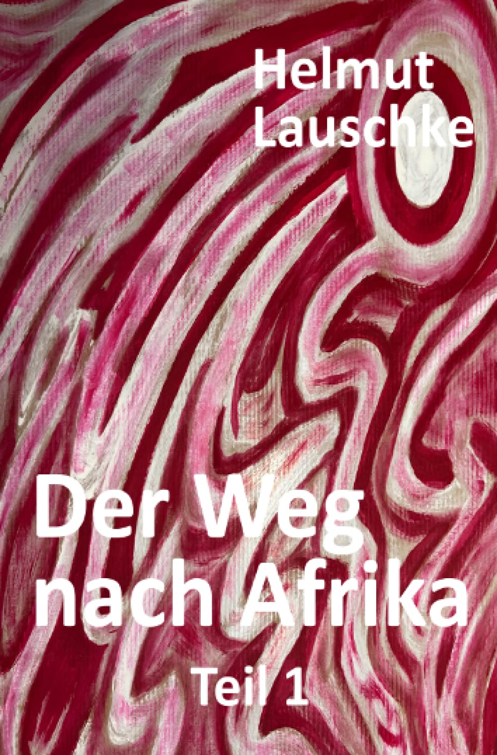 Der Weg nach Afrika: Inmitten des namibischen Befreiungskampfes Learning & Reference