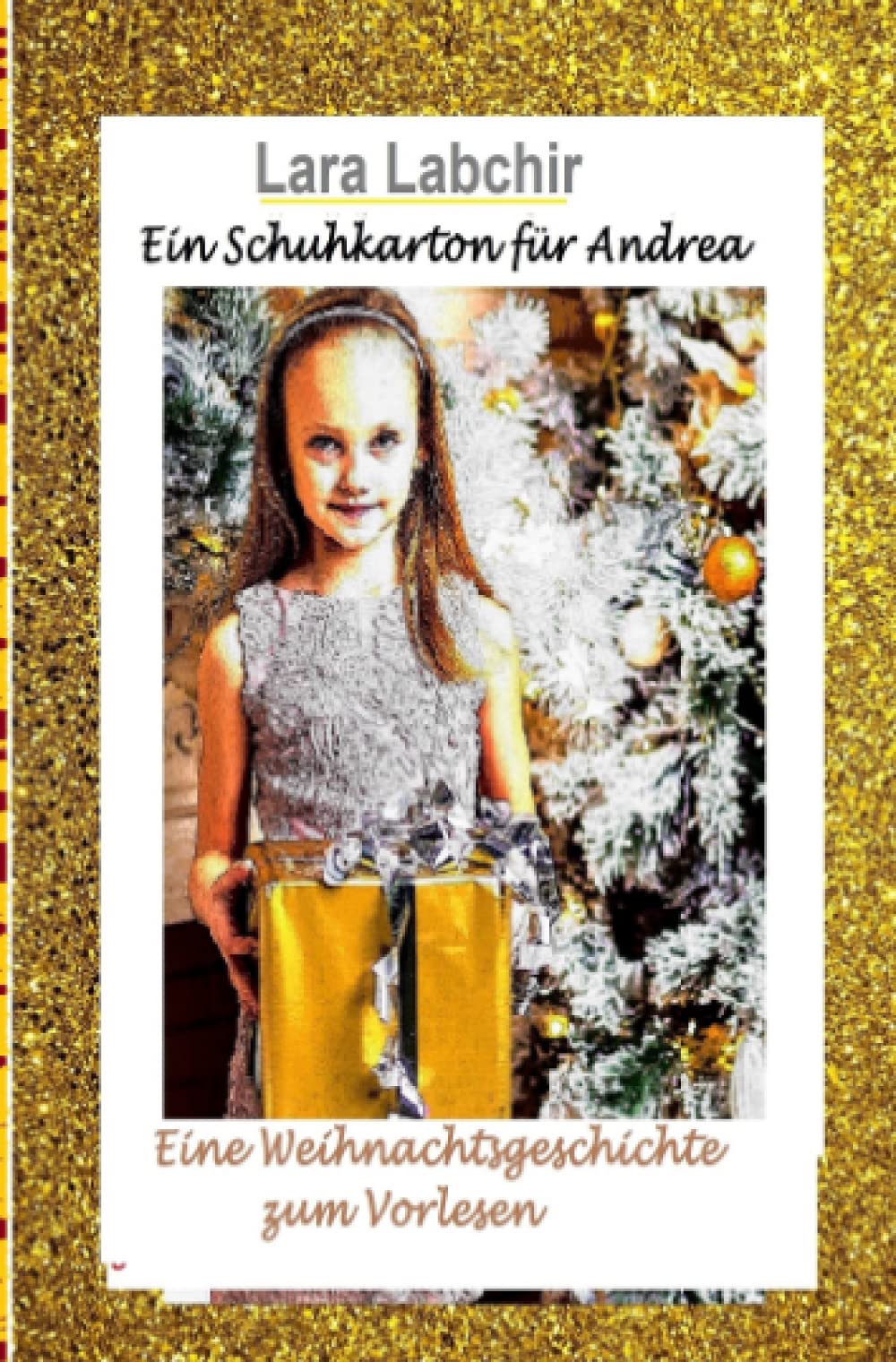 Ein Schuhkarton für Andrea: Eine Weihnachtsgeschichte zum Vorlesen Religion & Esotericism