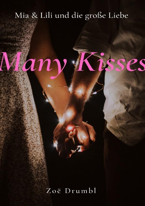 Many Kisses: Mia & Lili und die große Liebe Romance