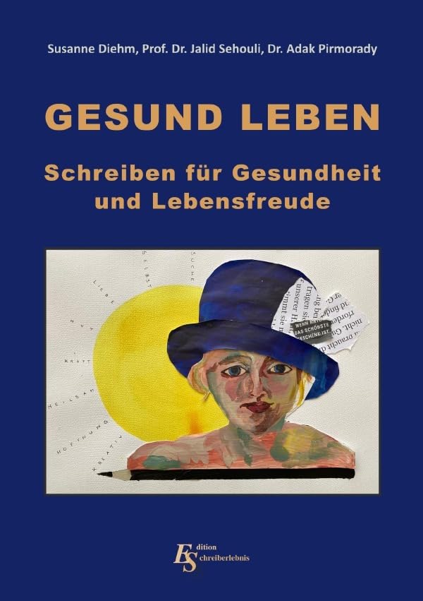 Gesund leben: Schreiben für Gesundheit und Lebensfreude Business, Finance & Career
