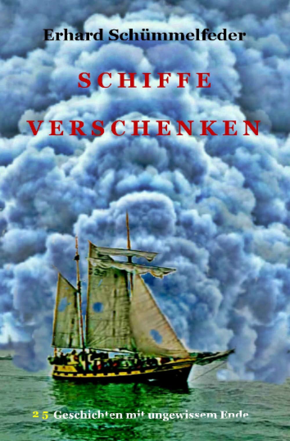 Schiffe verschenken: 25 Geschichten mit ungewissem Ende Essays & Short Stories