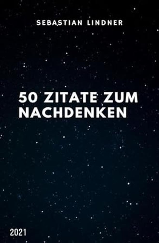 50 Zitate zum Nachdenken: Zitate zum Nachdenken Psychology