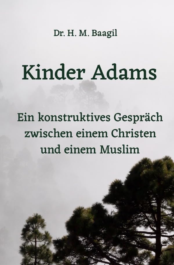 Kinder Adams: Ein konstruktives Gespräch zwischen einem Christen und einem Muslim Philosophy