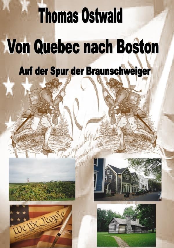 Revolution 1776 / Von Quebec nach Boston: Auf der Spur der Braunschweiger Action & Adventure
