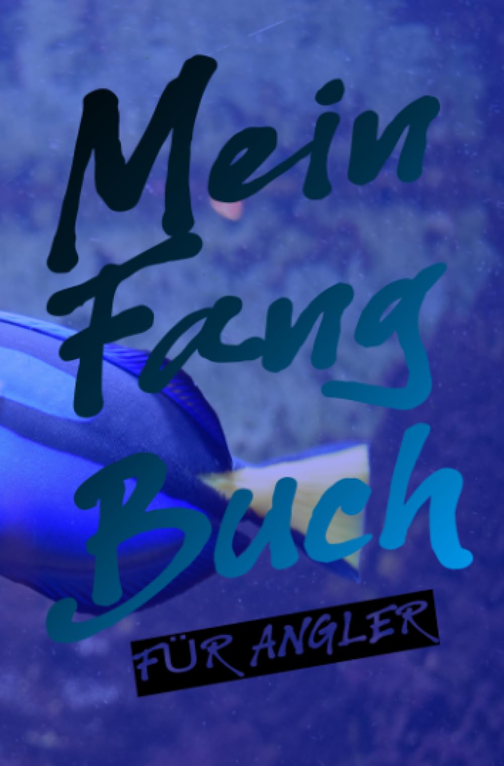 Mein Fangbuch für Angler: Angelbuch zum Ausfüllen | Zum Angeln auf Hecht, Zander, Barsch, Forelle, Aal, Karpfen, Hering uvm.| 6 x 9 | 200 vorgefertigte Seiten Hobbies & Crafts