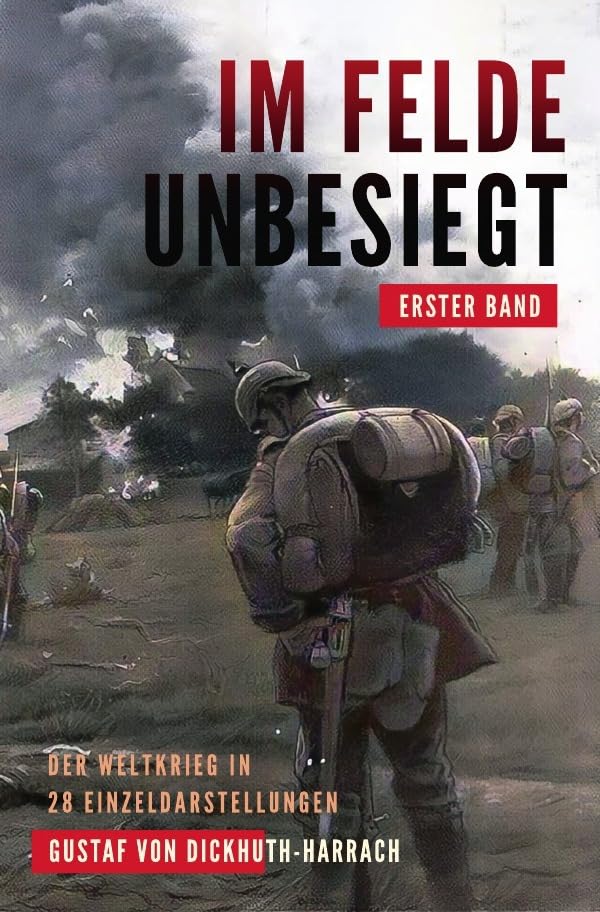 Im Felde unbesiegt: Erster Band Historical Fiction