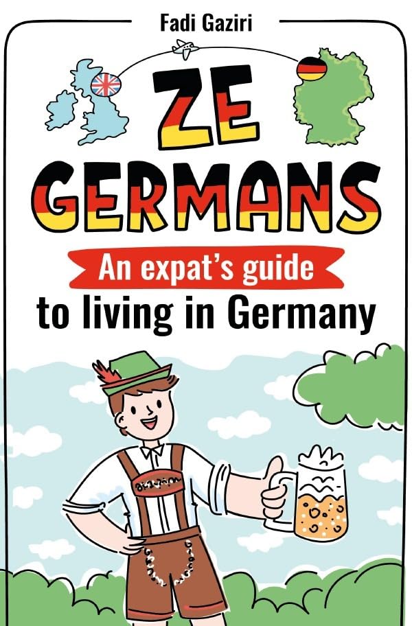 ZE GERMANS: An expat's guide to living in Germany: colour edition Foreign Languages ​​& Dictionaries